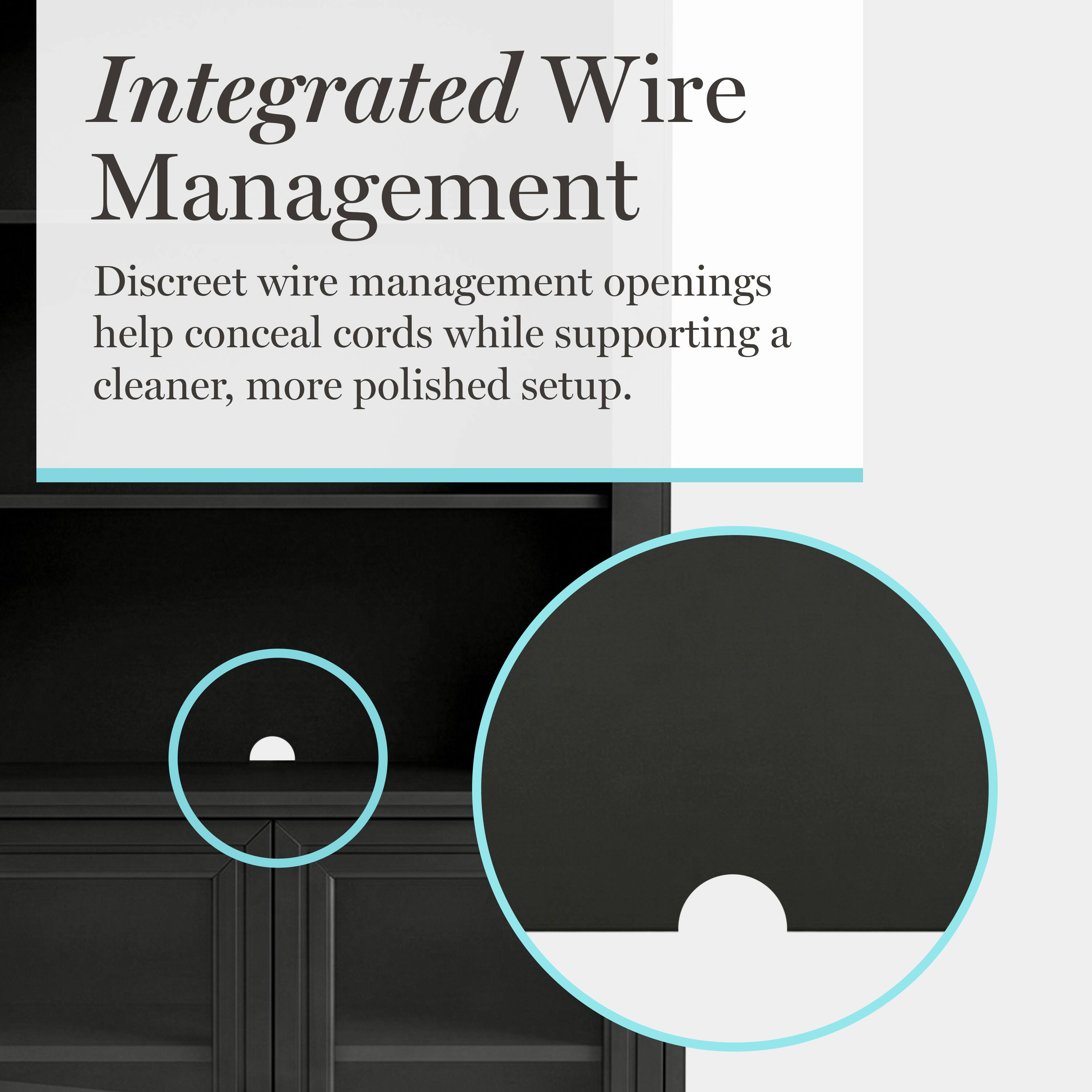 Integrated Wire Management

Discreet wire management openings help conceal cords while supporting a cleaner, more polished setup.
