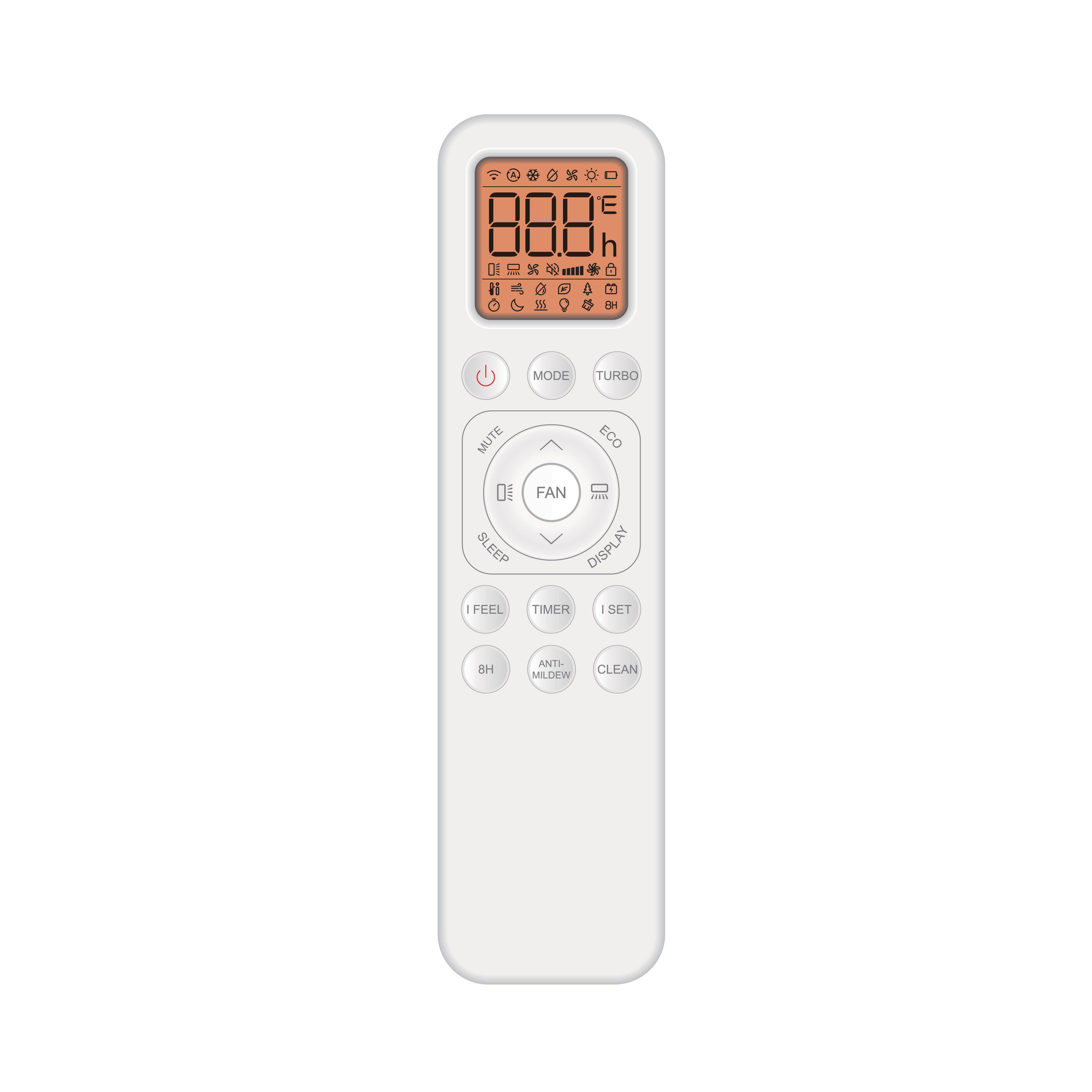 88.8 Di 8H  
MODE  
TURBO  
MUTE  
ECO  
FAN  
SLEEP  
DISPLAY  
I FEEL  
TIMER  
I SET  
8H  
ANTI-MILDEW  
CLEAN