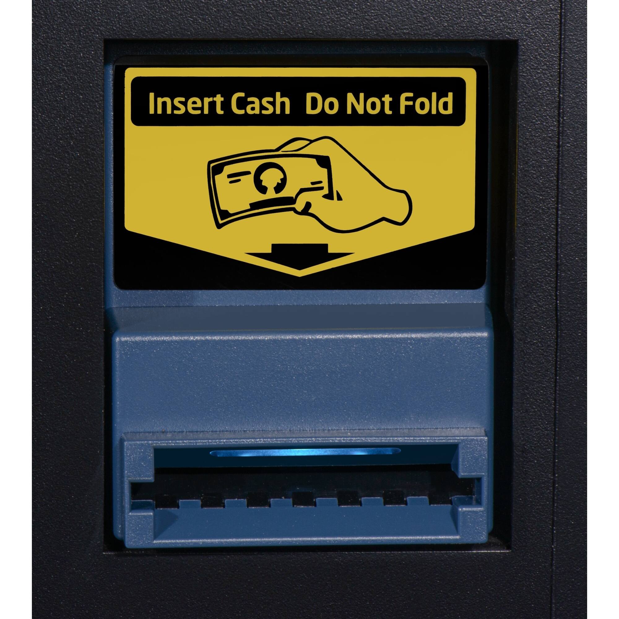 Insert Cash  
Do Not Fold