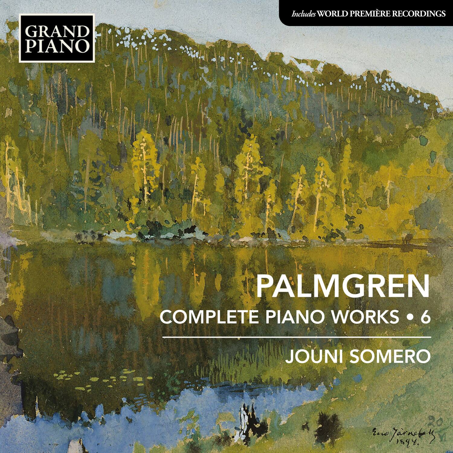 GRAND PIANO

Includes WORLD PREMIÈRE RECORDINGS

PALMGREN  
COMPLETE PIANO WORKS • 6

JOUNI SOMERO