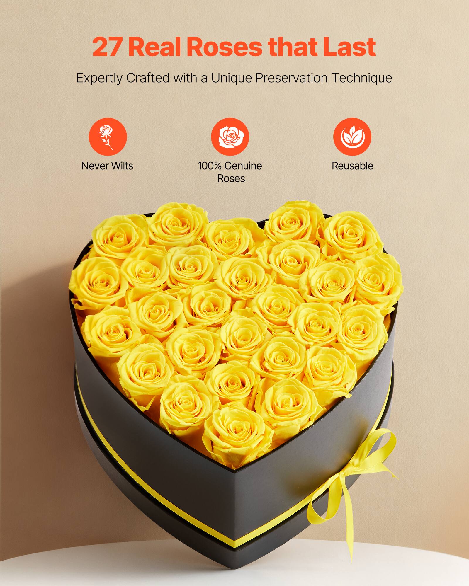 27 Real Roses that Last  
Expertly Crafted with a Unique Preservation Technique  

Never Wilts  
100% Genuine Roses  
Reusable