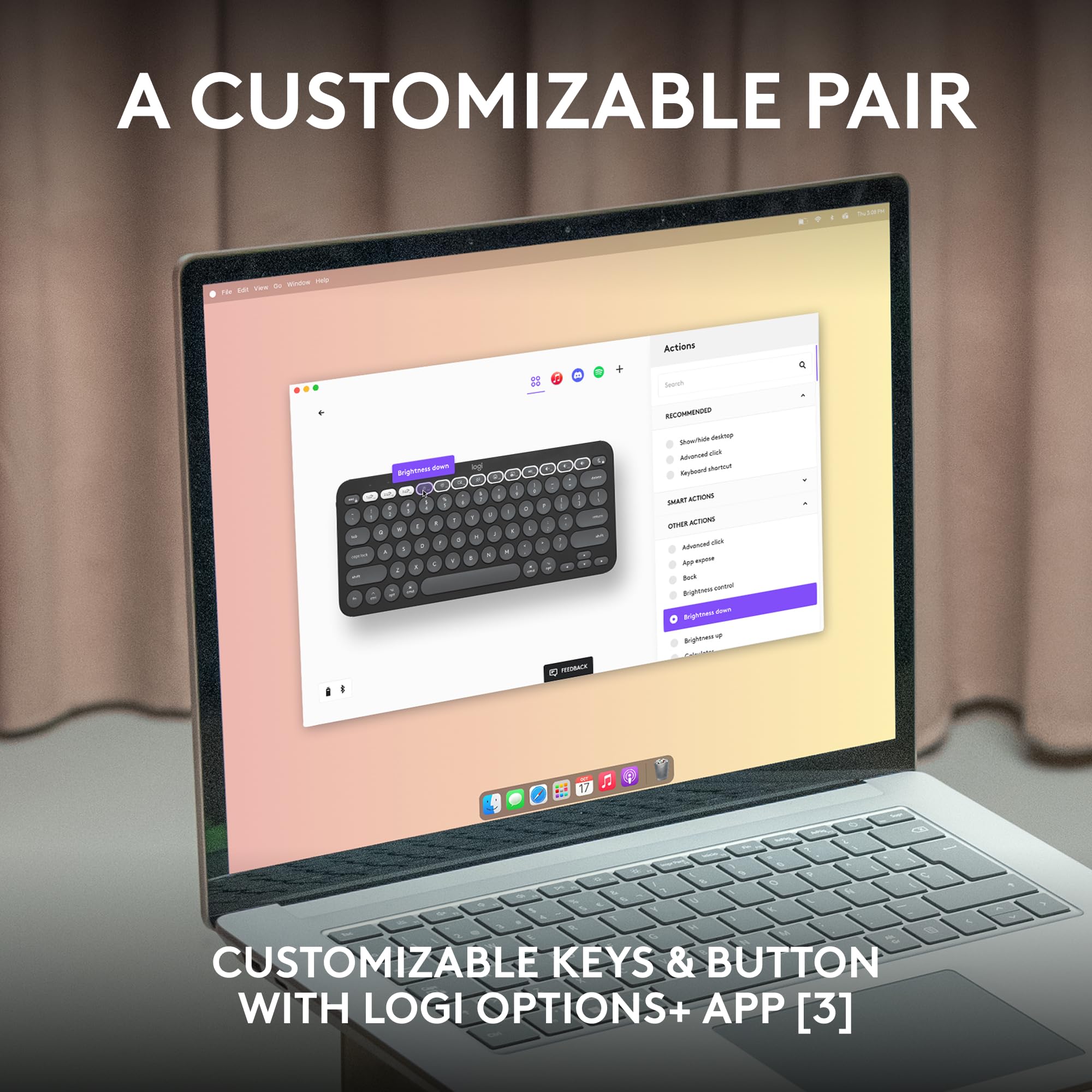 A CUSTOMIZABLE PAIR

CUSTOMIZABLE KEYS & BUTTON WITH LOGI OPTIONS+ APP [3]