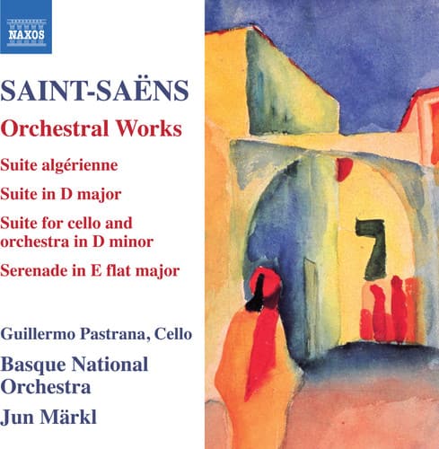 Saens / Pastrana / Markl - Suite Algerienne 60 / Suite in D Major 49  - COMPACT DISCS