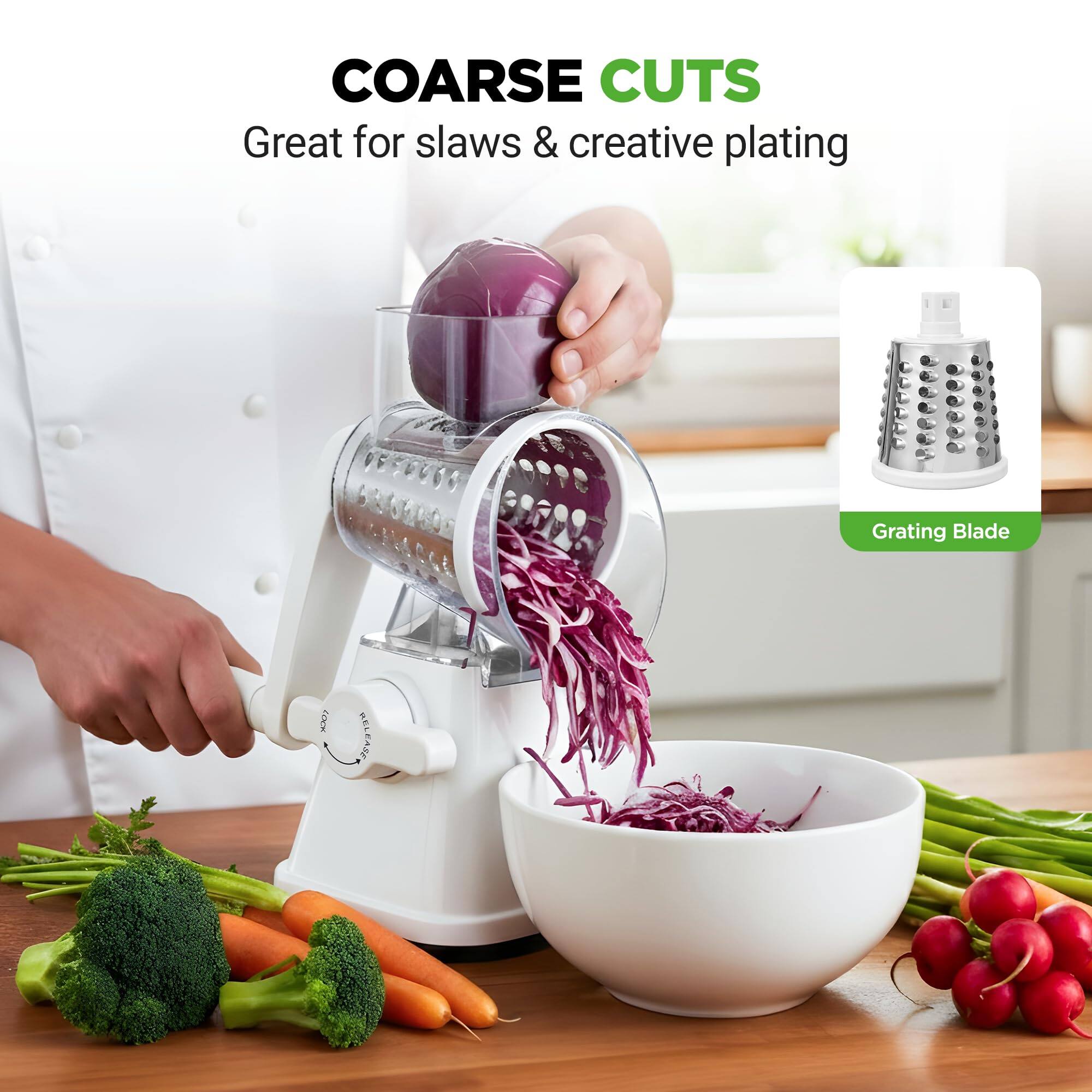 COARSE CUTS  
Great for slaws & creative plating  

Grating Blade