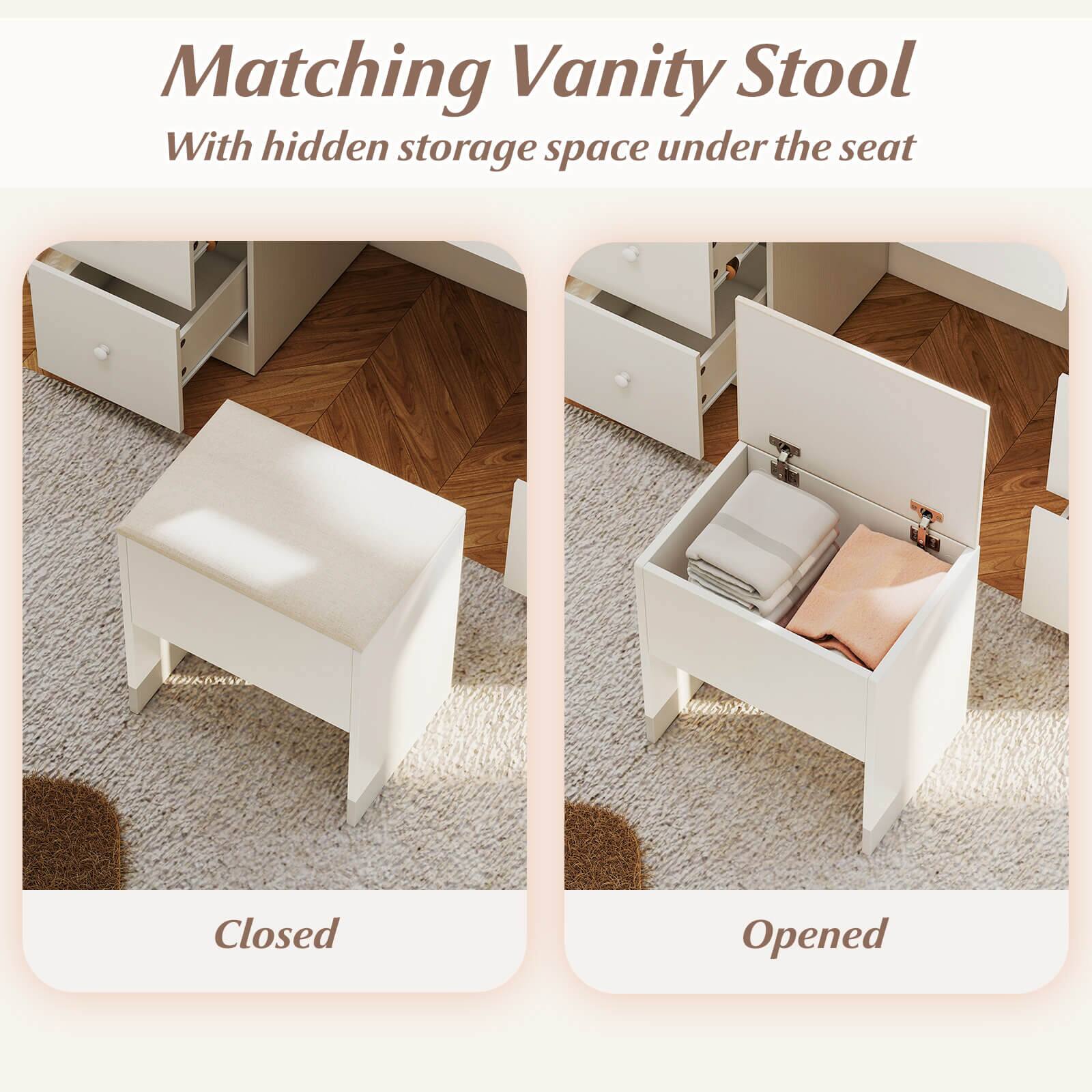 Matching Vanity Stool  
With hidden storage space under the seat  

Closed  
Opened