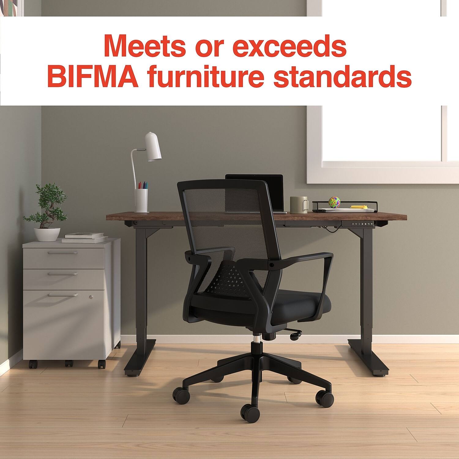 Meets or exceeds BIFMA furniture standards