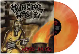 Municipal Waste - Waste 'Em All - VINYL LP