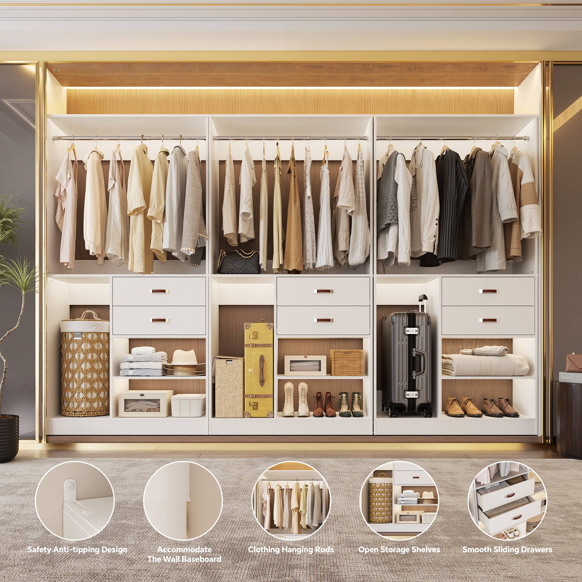 Safety Anti-tipping Design  
Accommodate The Wall Baseboard  
Clothing Hanging Rods  
Open Storage Shelves  
Smooth Sliding Drawers