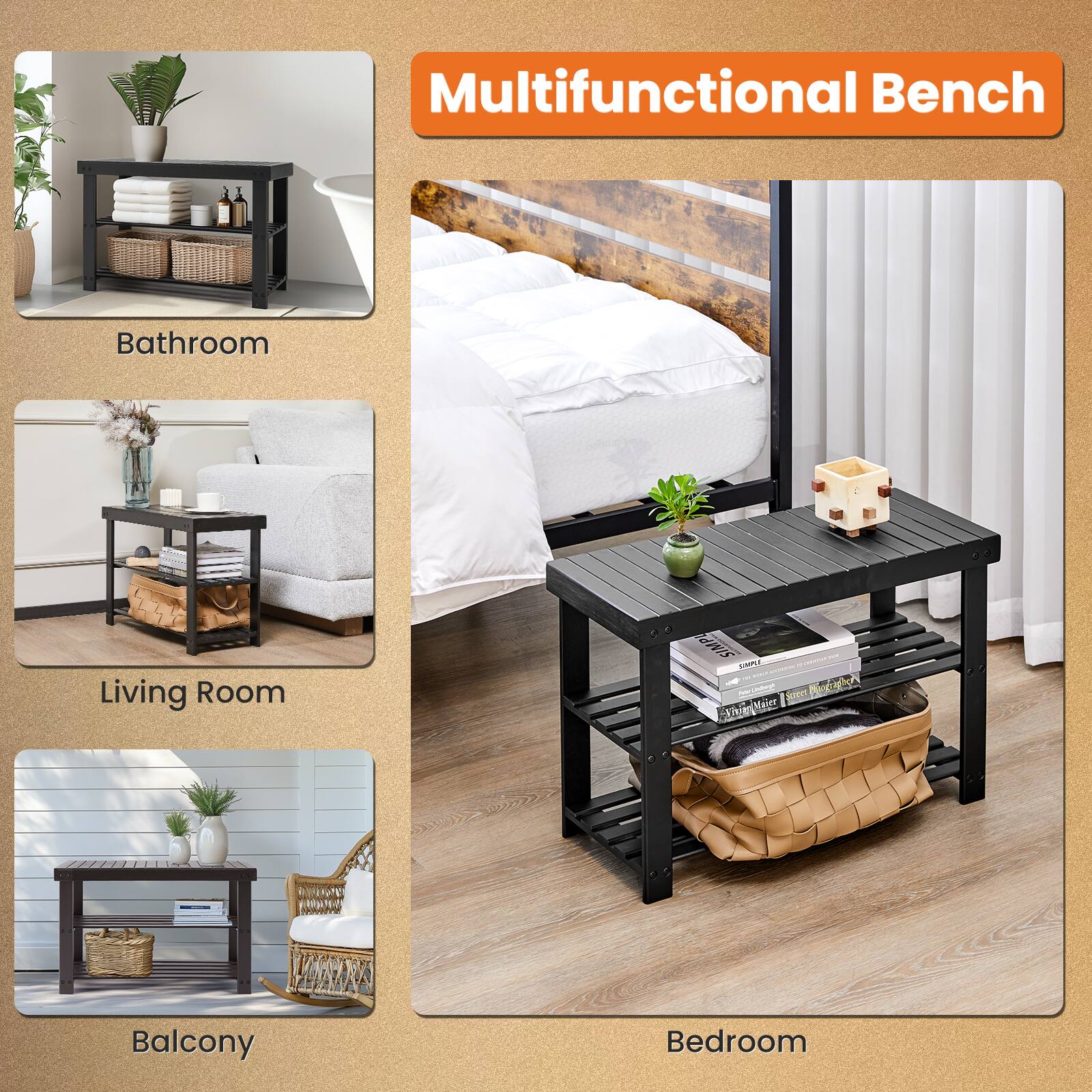 Multifunctional Bench

Bathroom

Living Room

Balcony

Bedroom