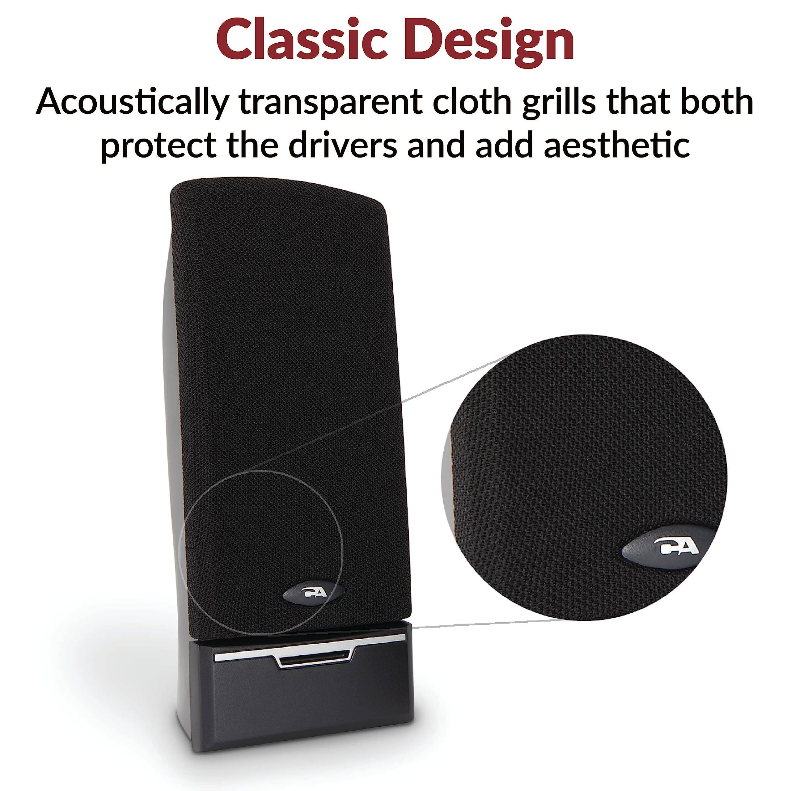 Classic Design  
Acoustically transparent cloth grills that both protect the drivers and add aesthetic appeal.
