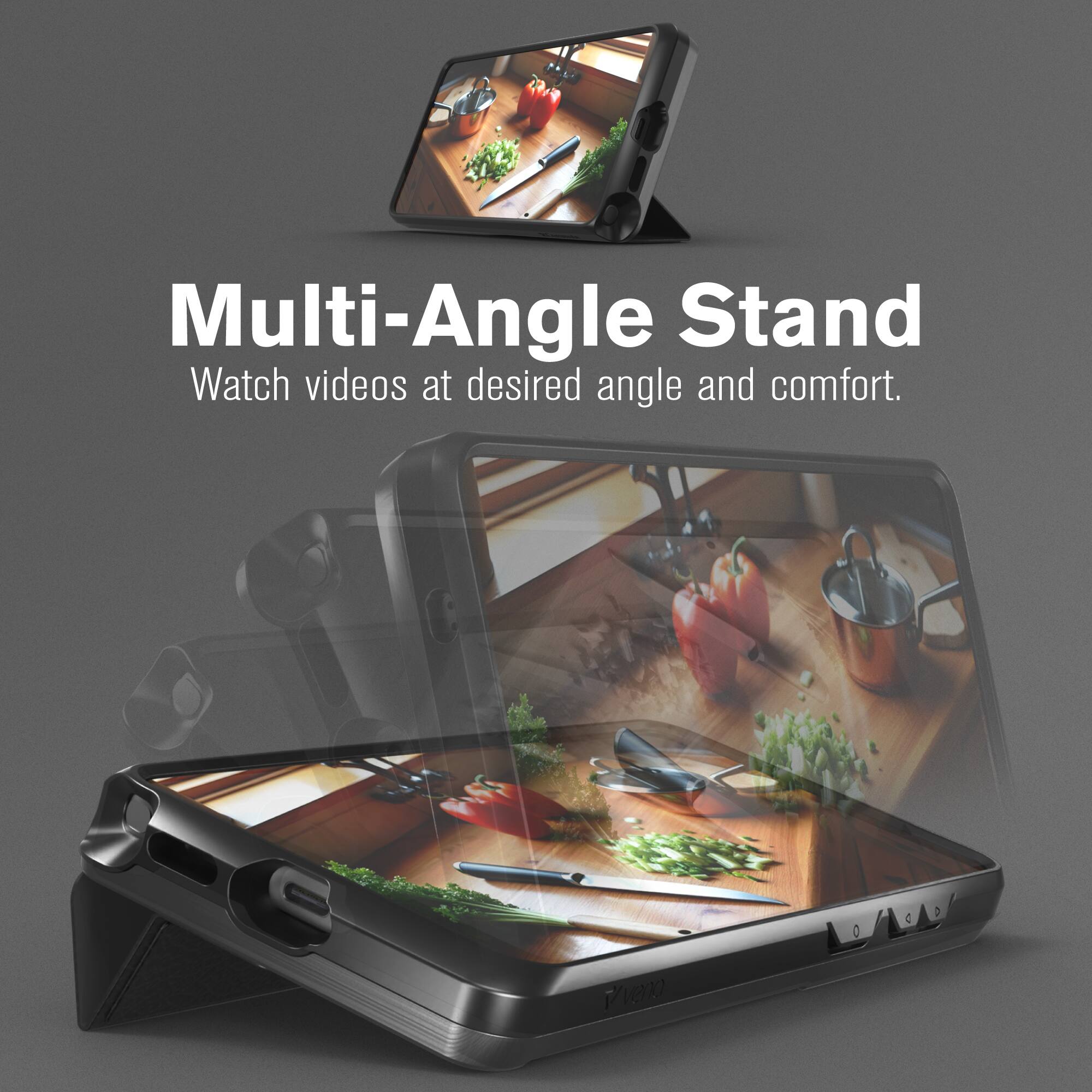 Multi-Angle Stand  
Watch videos at desired angle and comfort.