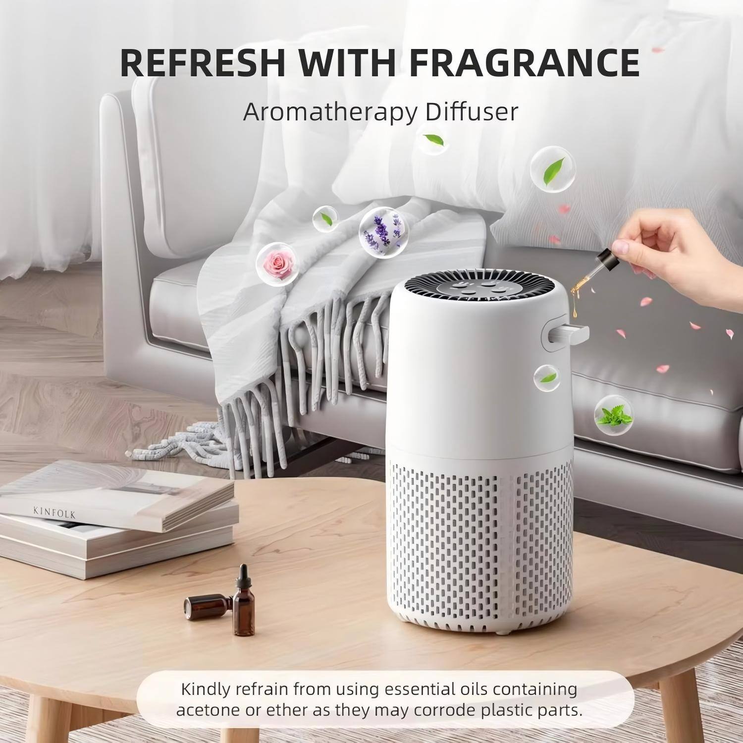 REFRESH WITH FRAGRANCE  
Aromatherapy Diffuser  

Kindly refrain from using essential oils containing acetone or ether as they may corrode plastic parts.