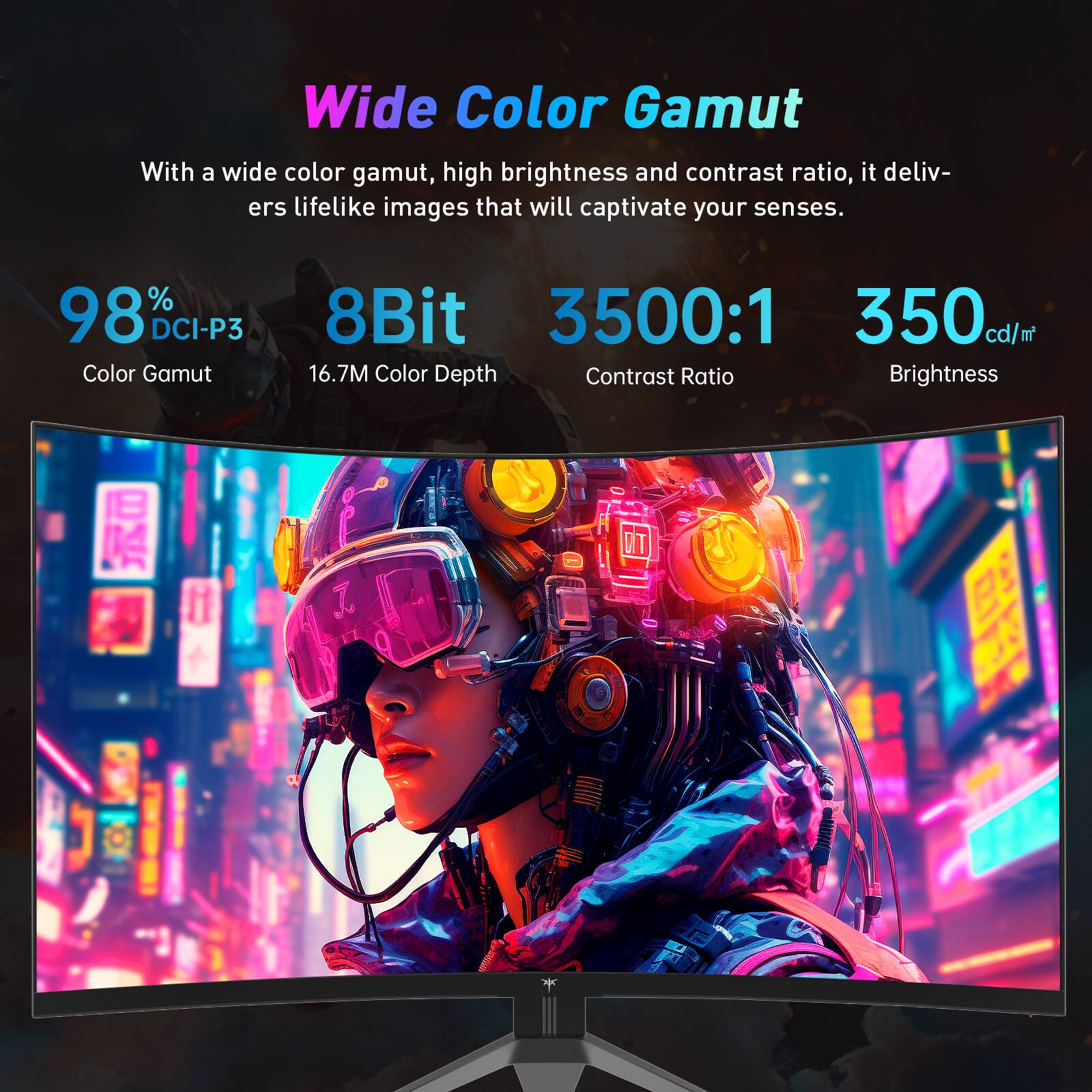 The text on the image reads: "Wide Color Gamut With a wide color gamut, high brightness and contrast ratio, it delivers lifelike images that will captivate your senses. 98% DCI-P3 Color Gamut 8Bit 3500:1 350 cd/m 16.7M Color Depth Contrast Ratio Brightness 2."