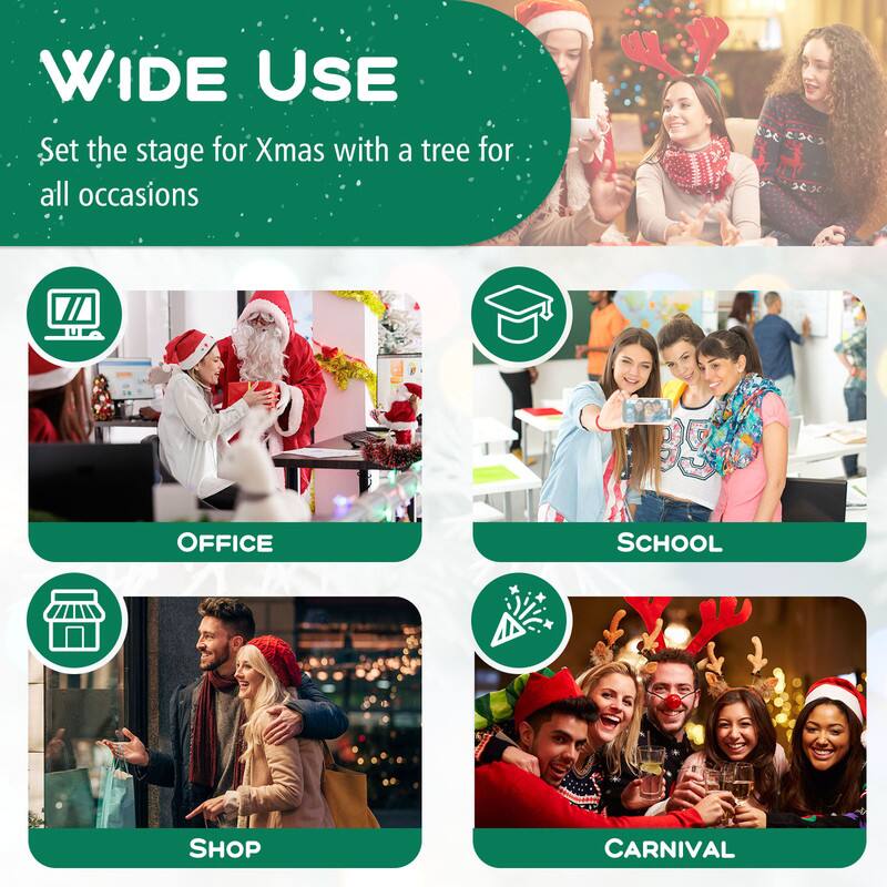 WIDE USE  
Set the stage for Xmas with a tree for all occasions

OFFICE  
SCHOOL  
SHOP  
CARNIVAL