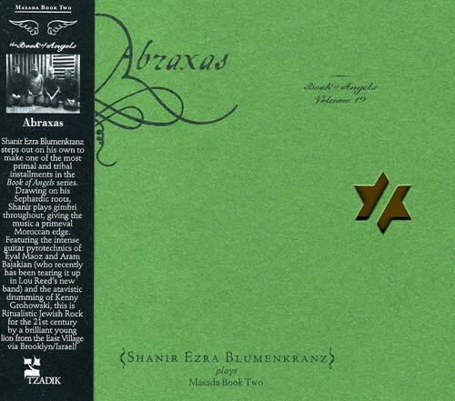 Shanir Ezra Blumenkranz - Abraxas: The Book Of Angels, Vol. 19   - COMPACT DISCS [CD] price history on PriceWatchPro