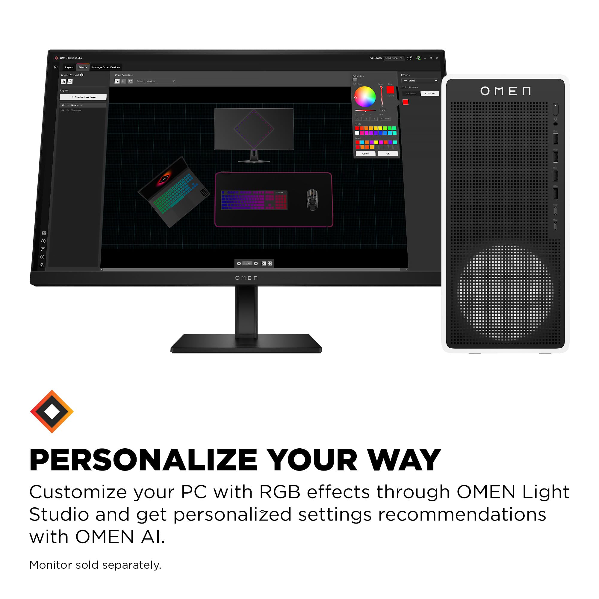 PERSONALIZE YOUR WAY

Customize your PC with RGB effects through OMEN Light Studio and get personalized settings recommendations with OMEN AI.

Monitor sold separately.