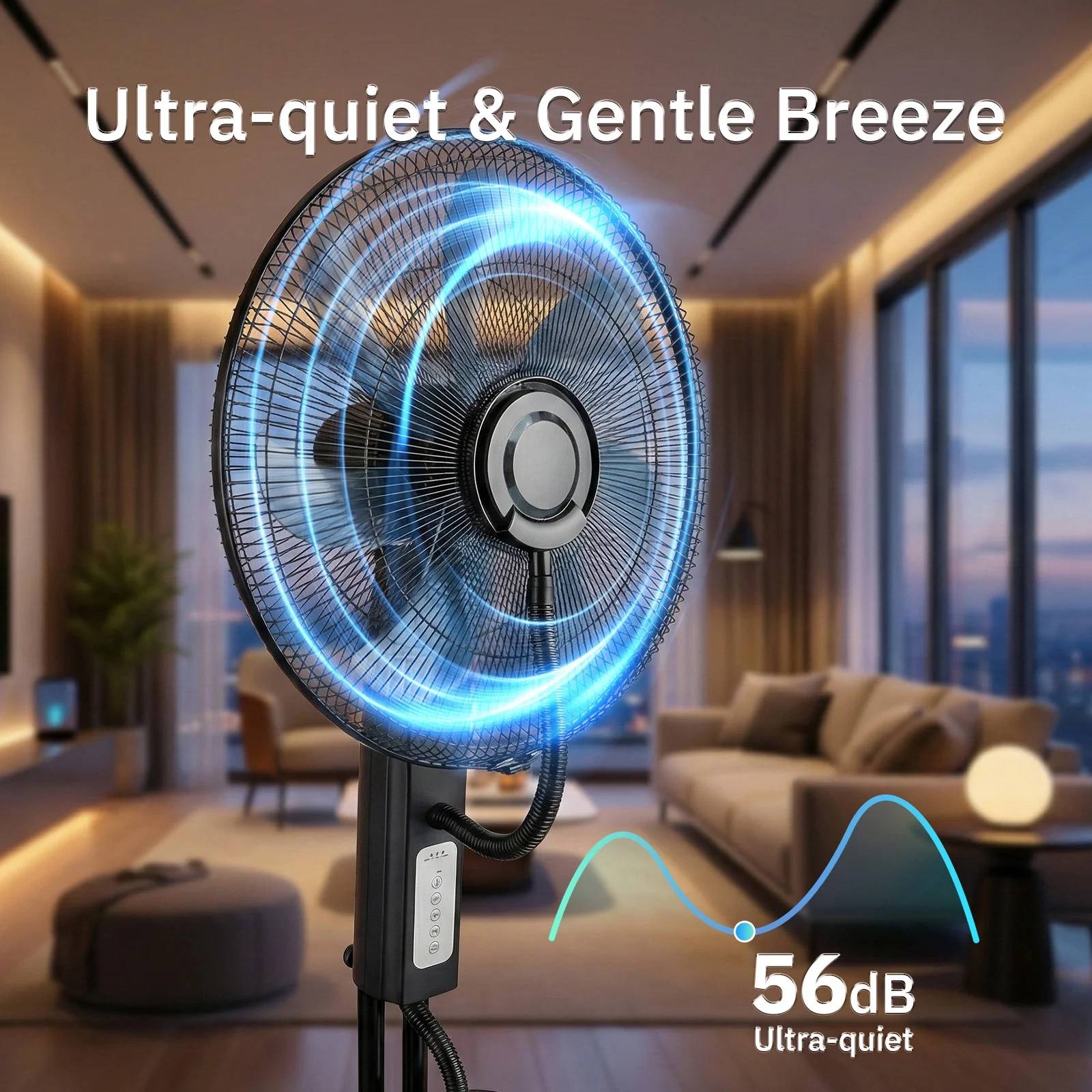 Ultra-quiet & Gentle Breeze  
56dB Ultra-quiet