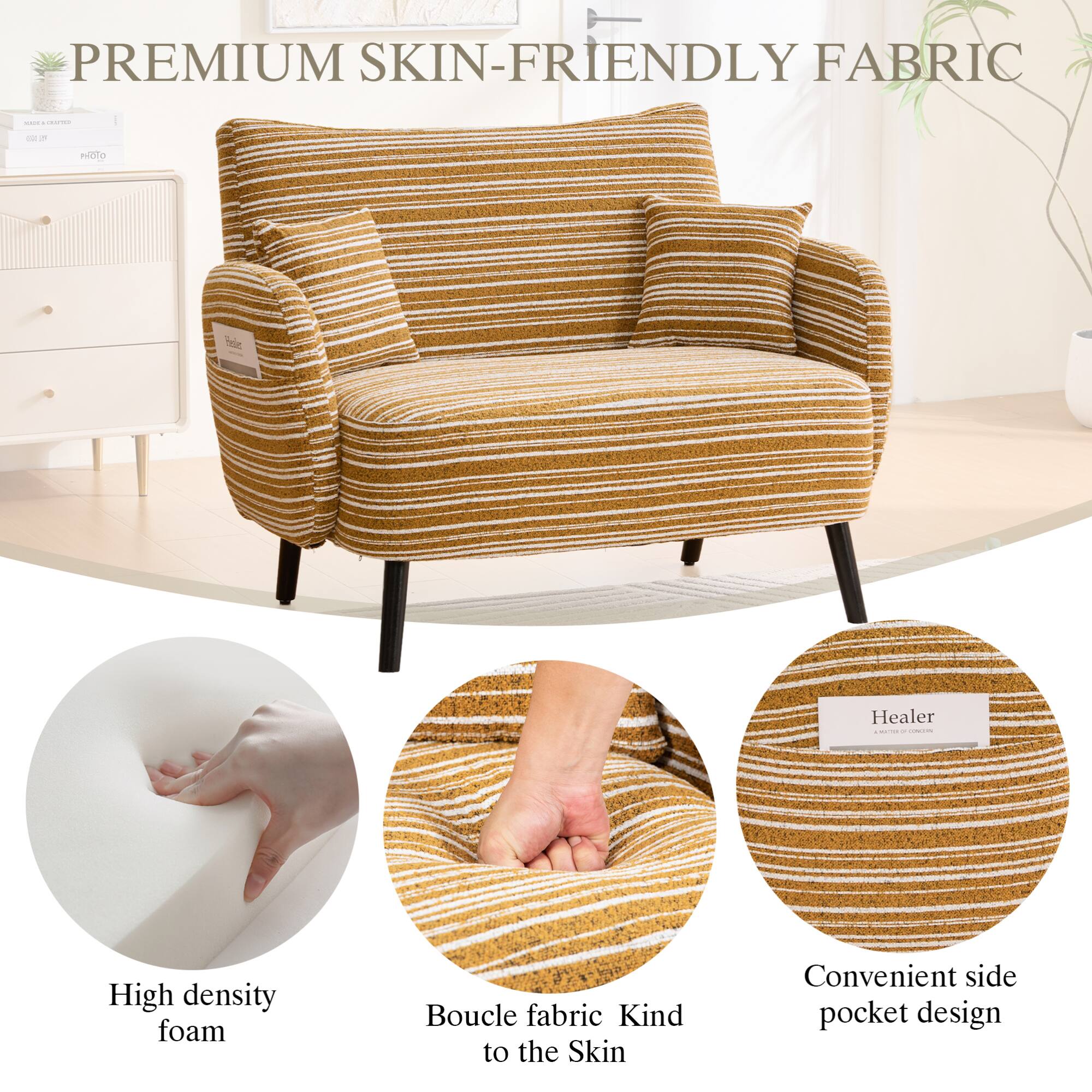 PREMIUM SKIN-FRIENDLY FABRIC

- High density foam
- Boucle fabric Kind to the Skin
- Convenient side pocket design