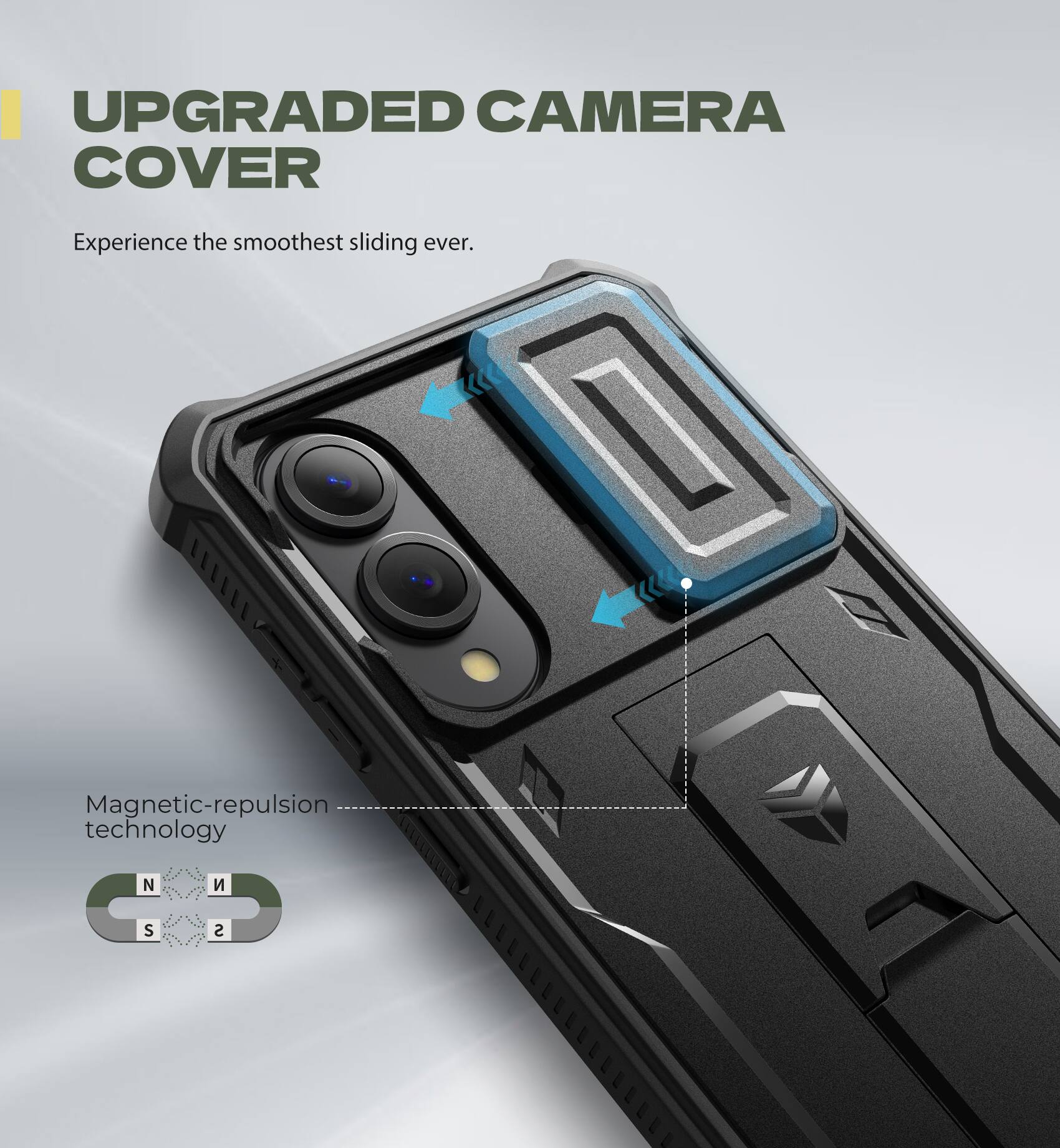 UPGRADED CAMERA COVER
Experience the smoothest sliding ever.
Magnetic-repulsion technology