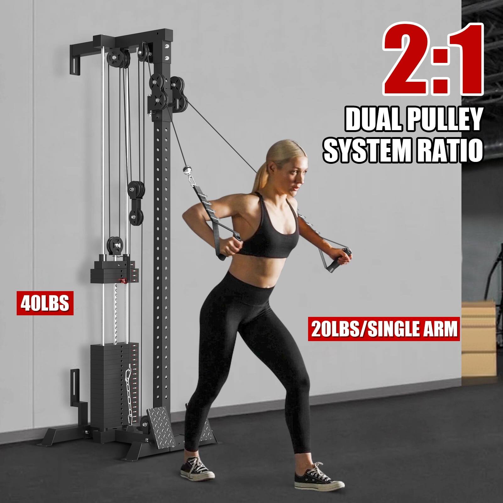 2:1 DUAL PULLEY SYSTEM RATIO  
40LBS  
20LBS/SINGLE ARM