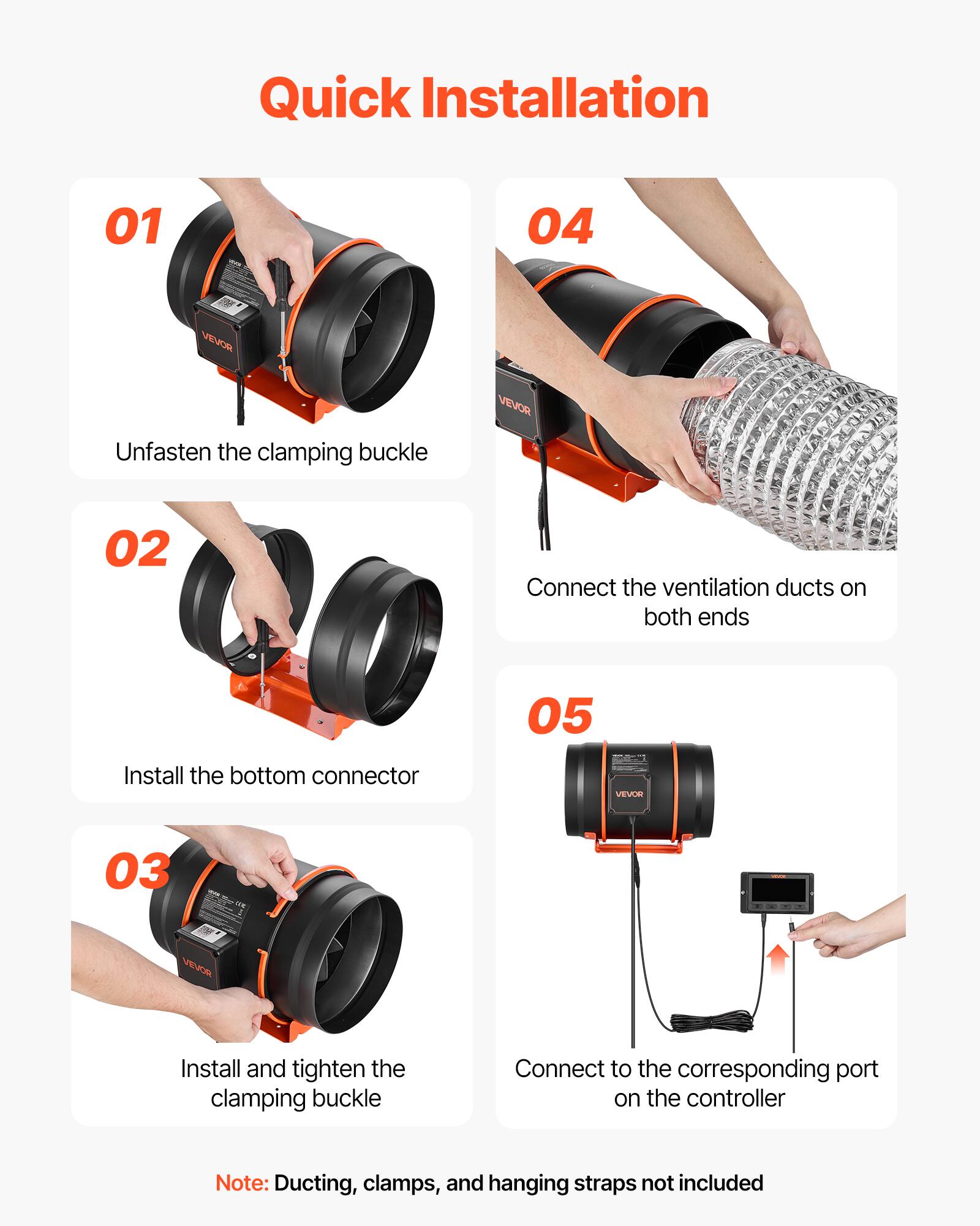 Quick Installation

01 - Unfasten the clamping buckle

02 - Install the bottom connector

03 - Install and tighten the clamping buckle

04 - Connect the ventilation ducts on both ends

05 - Connect to the corresponding port on the controller

Note: Ducting, clamps, and hanging straps not included