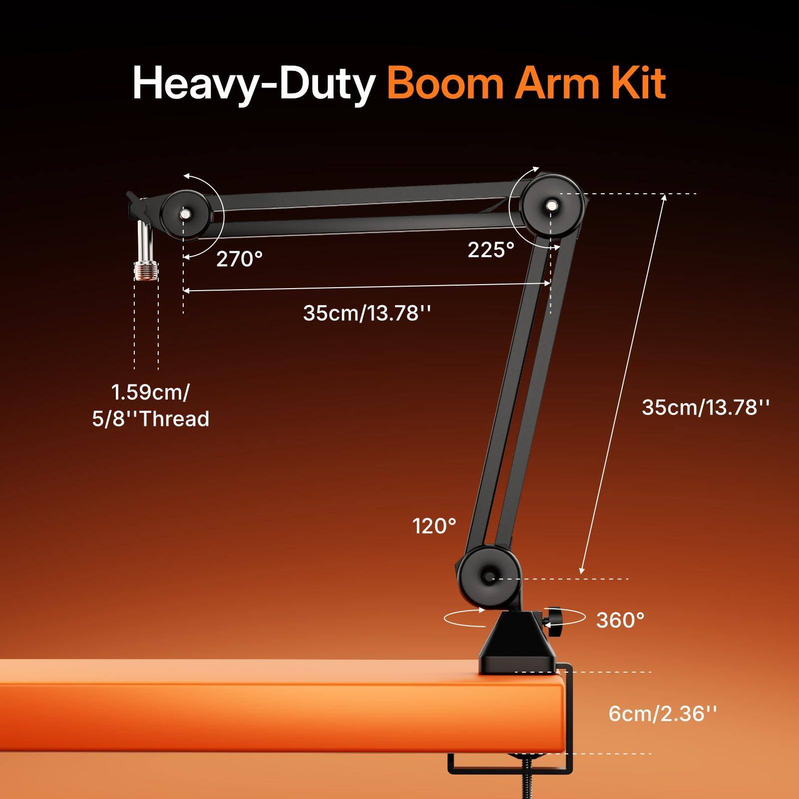 Heavy-Duty Boom Arm Kit

- 270°
- 225°
- 120°
- 360°

- 35cm/13.78"
- 1.59cm/5/8" Thread
- 35cm/13.78"
- 6cm/2.36"