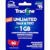 UNLIMITED TALK & TEXT PLUS 1 GB CARRYOVER DATA AT HIGH SPEED HOTSPOT CAPABLE SPAM FILTER INCLUDED 5G LTE & 5Gt UNLIMITED COMPATIBLE CARRYOVER DATA WITH ACTIVE SERVICE* $15 Plus taxes and fees - Tracfone NOW WITH DATA! 4G LTE & 5Gt UNLIMITED COMPATIBLE CARRYOVER DATA WITH ACTIVE SERVICE* $15 Plus taxes and fees - Tracfone NOW WITH DATA! UNLIMITED TALK & TEXT plus 1 GB CARRYOVER DATA at HIGH SPEED HOTSPOT CAPABLE SPAM FILTER INCLUDED 5G Image does not depict coverage NO CONTRACT 30-DAY PLAN SMARTPHONE CARD See back panel for more details.