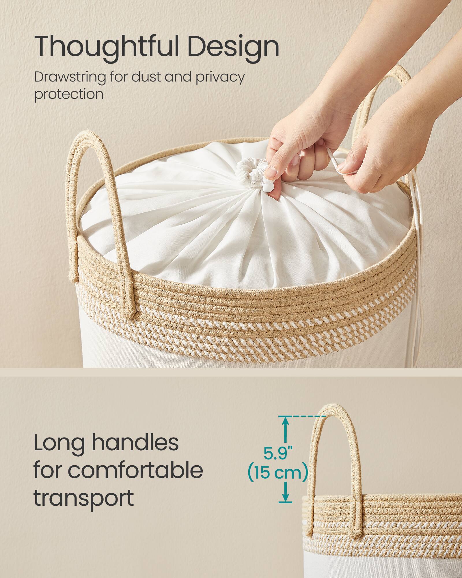 Thoughtful Design  
Drawstring for dust and privacy protection  

Long handles 5.9" (15 cm) for comfortable transport
