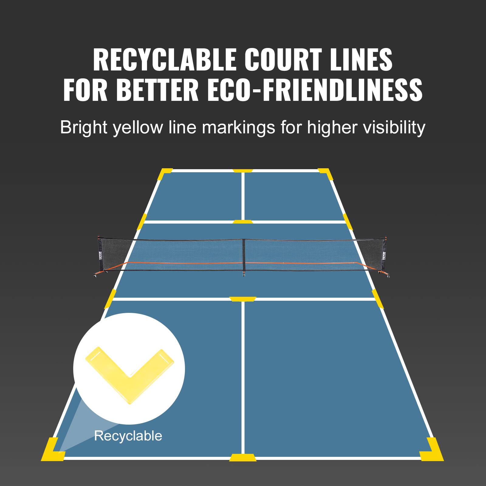 RECYCLABLE COURT LINES FOR BETTER ECO-FRIENDLINESS

Bright yellow line markings for higher visibility

Recyclable