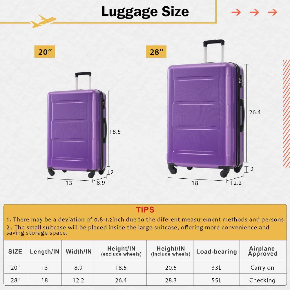Luggage Size

20" 28"

TIPS
1. There may be a deviation of 0.8-1.2 inch due to the different measurement methods and persons.
2. The small suitcase will be placed inside the large suitcase, offering more convenience and saving storage space.

SIZE | Length/IN | Width/IN | Height/IN (exclude wheels) | Height/IN (include wheels) | Load-bearing | Airplane Approved
--- | --- | --- | --- | --- | --- | ---
20" | 13 | 8.9 | 18.5 | 20.5 | 33L | Carry on
28" | 18 | 12.2 | 26.4 | 28.3 | 55L | Checking
