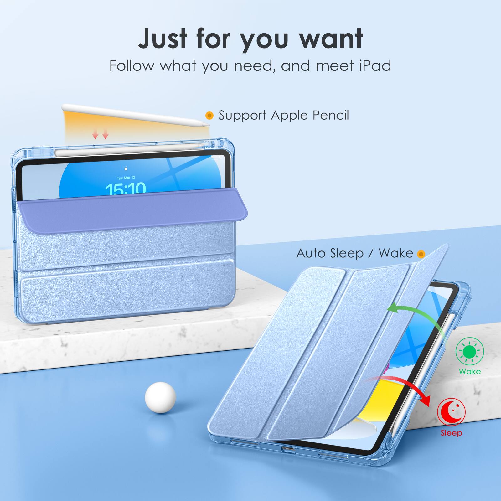 Just for you want  
Follow what you need, and meet iPad  

- Support Apple Pencil  

Auto Sleep / Wake