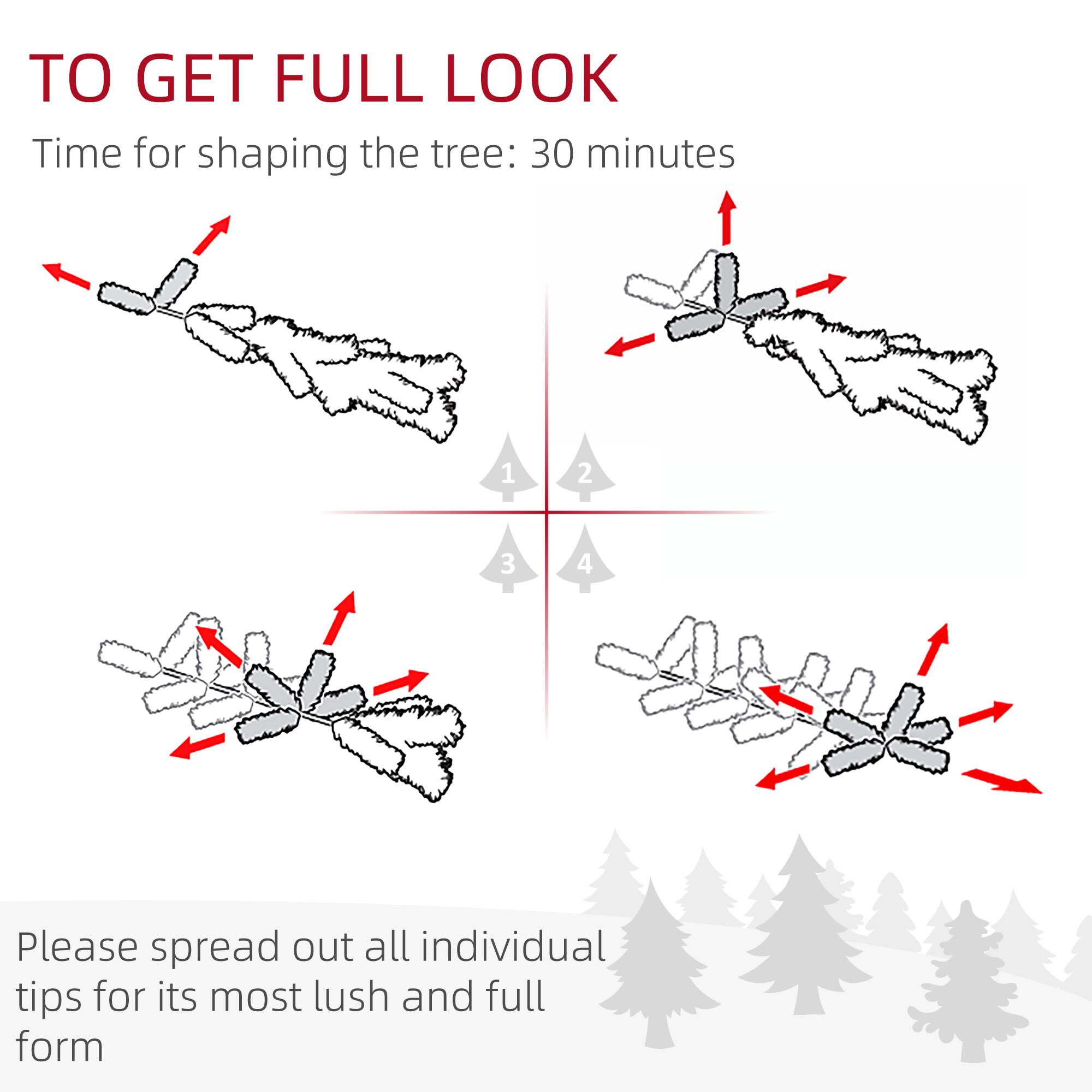 TO GET FULL LOOK

Time for shaping the tree: 30 minutes

1
2
3
4

Please spread out all individual tips for its most lush and full form