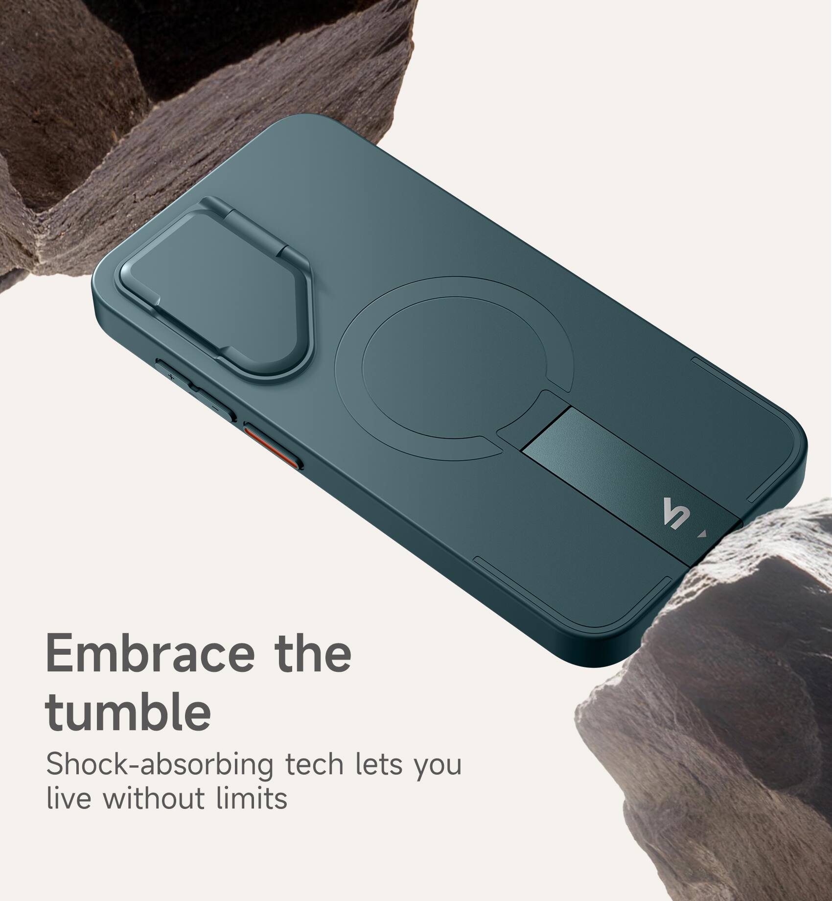 Embrace the tumble  
Shock-absorbing tech lets you live without limits