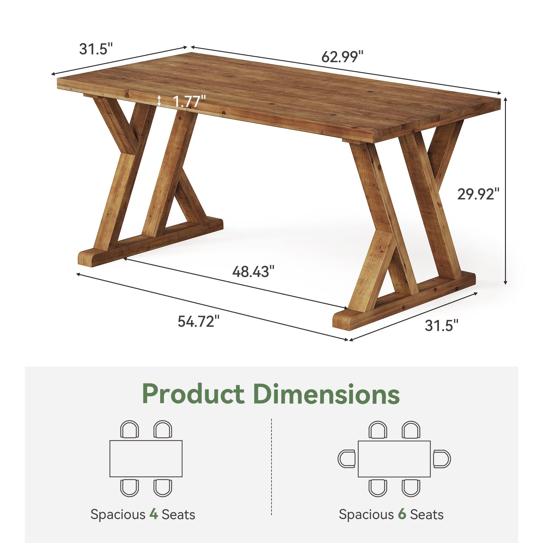 31.5"  
62.99"  
1.77"  
29.92"  
48.43"  
54.72"  
31.5"  

Product Dimensions  
Spacious 4 Seats  
Spacious 6 Seats