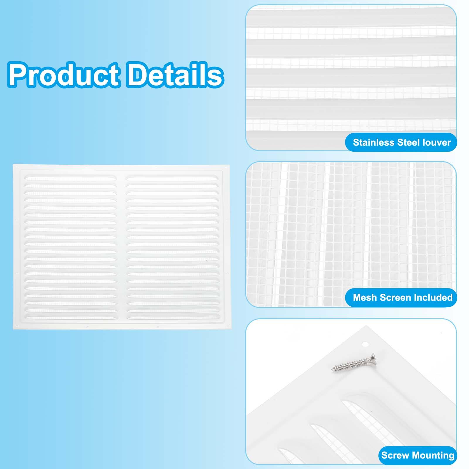 Product Details

- Stainless Steel Louver
- Mesh Screen Included
- Screw Mounting