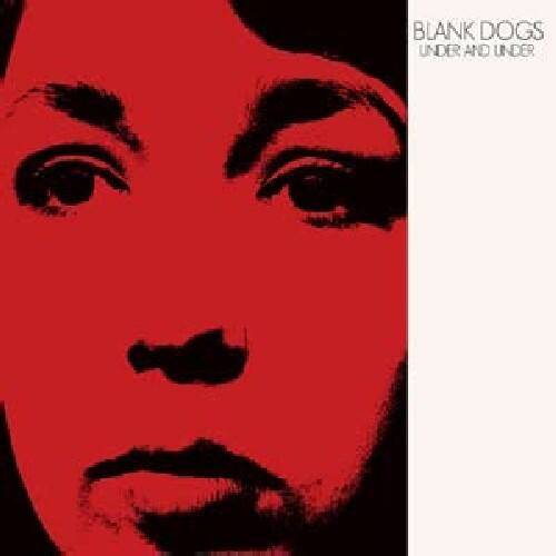 Blank Dogs - Under and Under   - VINYL LP price history on PriceWatchPro
