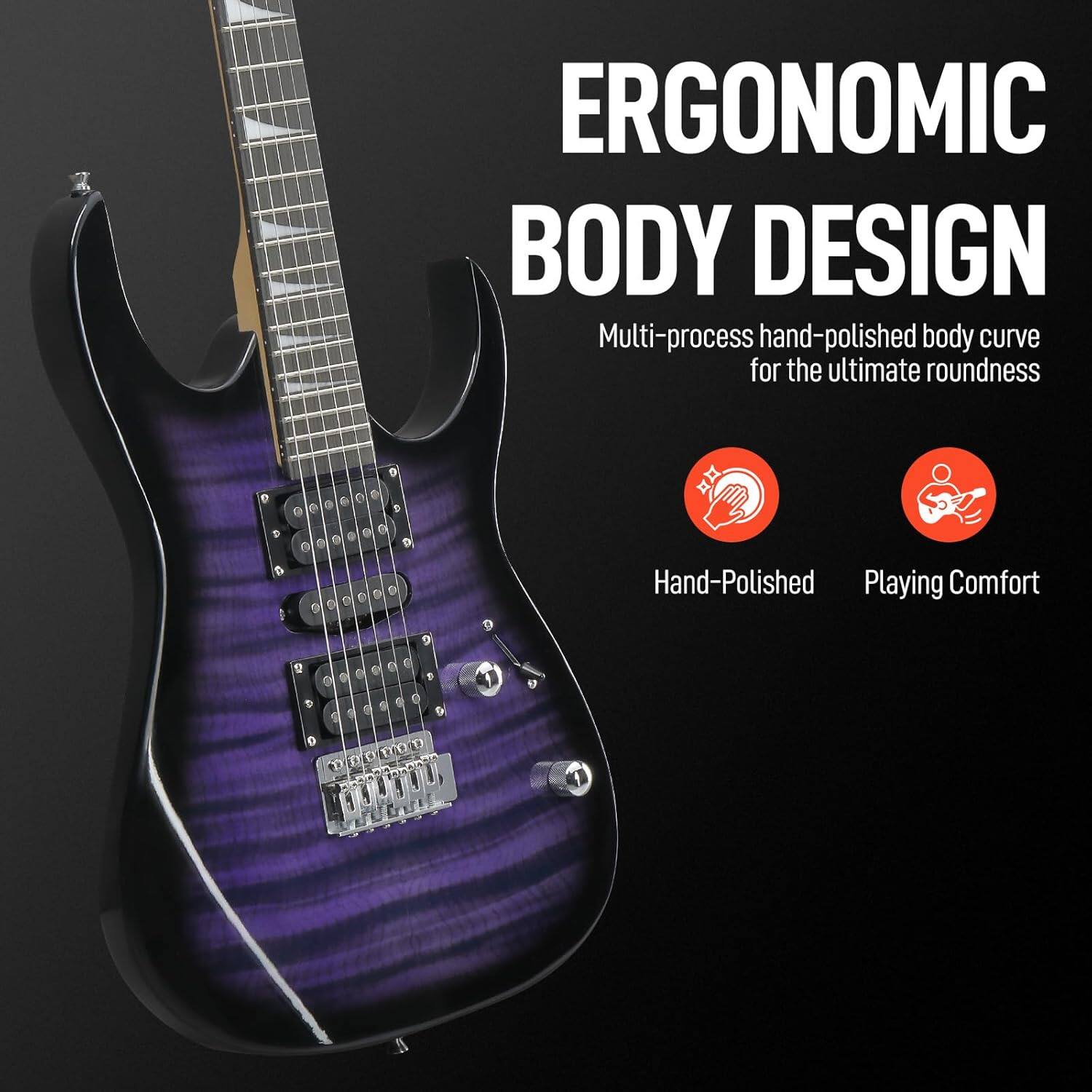 ERGONOMIC BODY DESIGN

Multi-process hand-polished body curve for the ultimate roundness

Hand-Polished

Playing Comfort