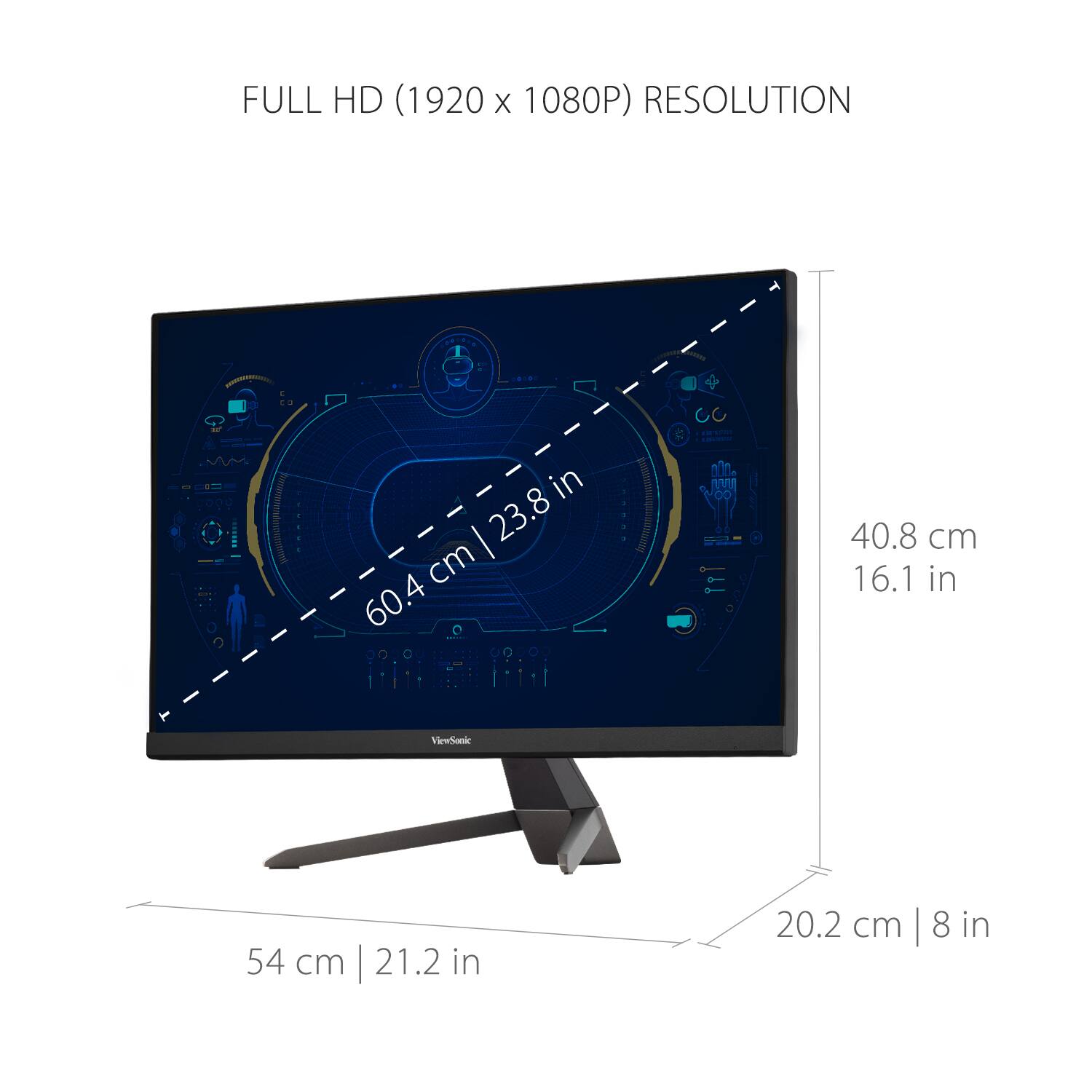 FULL HD (1920 x 1080P) RESOLUTION

- 60.4 cm | 23.8 in
- 40.8 cm | 16.1 in
- 54 cm | 21.2 in
- 20.2 cm | 8 in