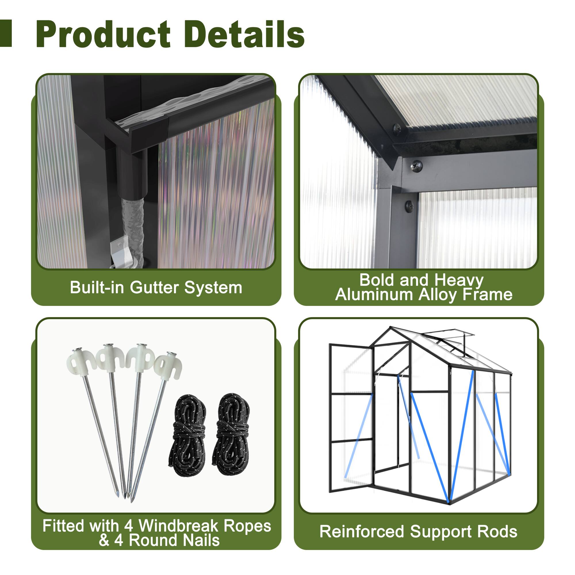 Product Details

- Built-in Gutter System
- Bold and Heavy Aluminum Alloy Frame
- Fitted with 4 Windbreak Ropes & 4 Round Nails
- Reinforced Support Rods
