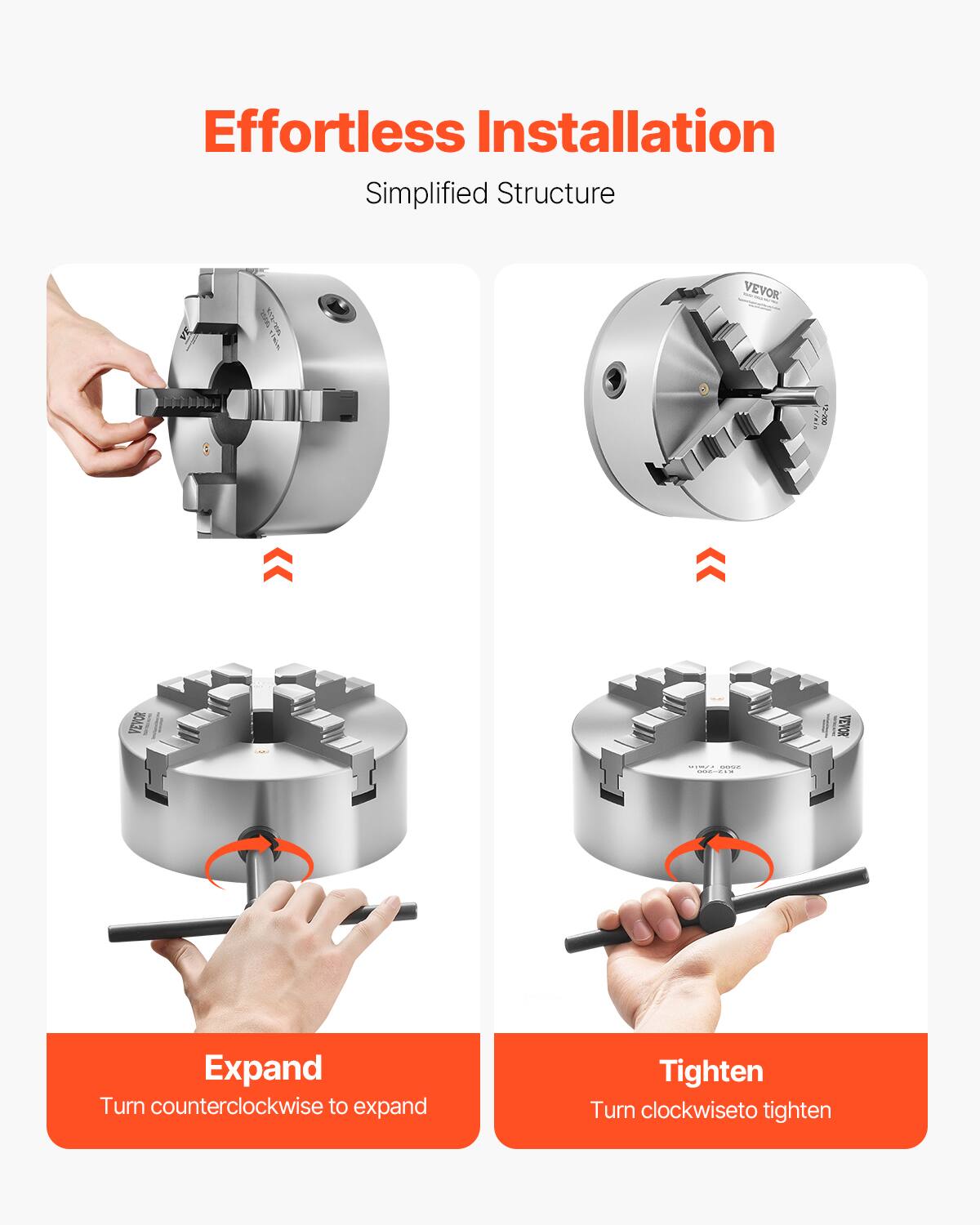 Effortless Installation  
Simplified Structure  

VEVOR  

Expand  
Turn counterclockwise to expand  

Tighten  
Turn clockwise to tighten