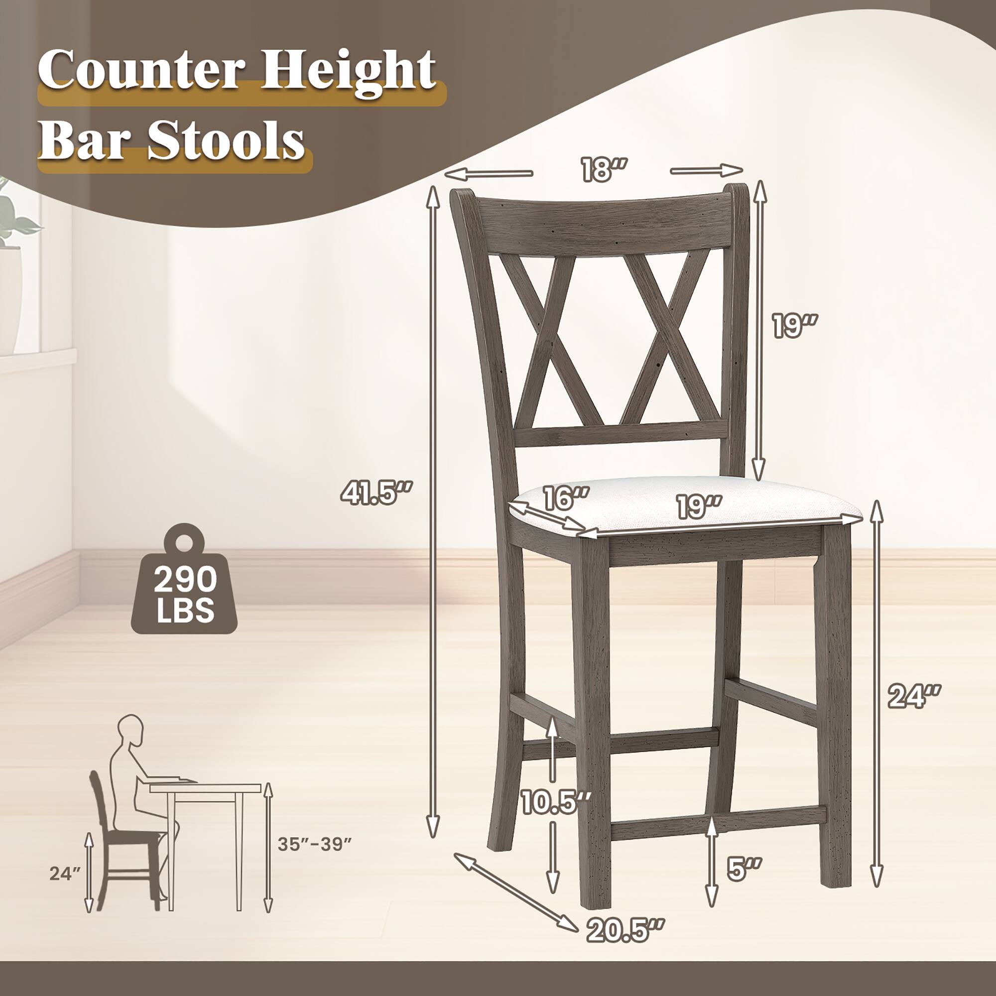 Counter Height Bar Stools
18" 19" 41.5" 16" 290 LBS 24" 35"-39" 10.5" 5" 20.5"