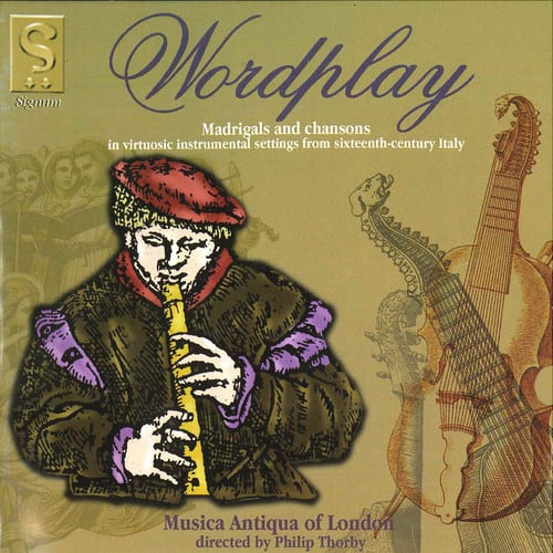 Musica Antiqua of London - Word Play: Virtuosic Instr Settings Madrigals / Various  - COMPACT DISCS