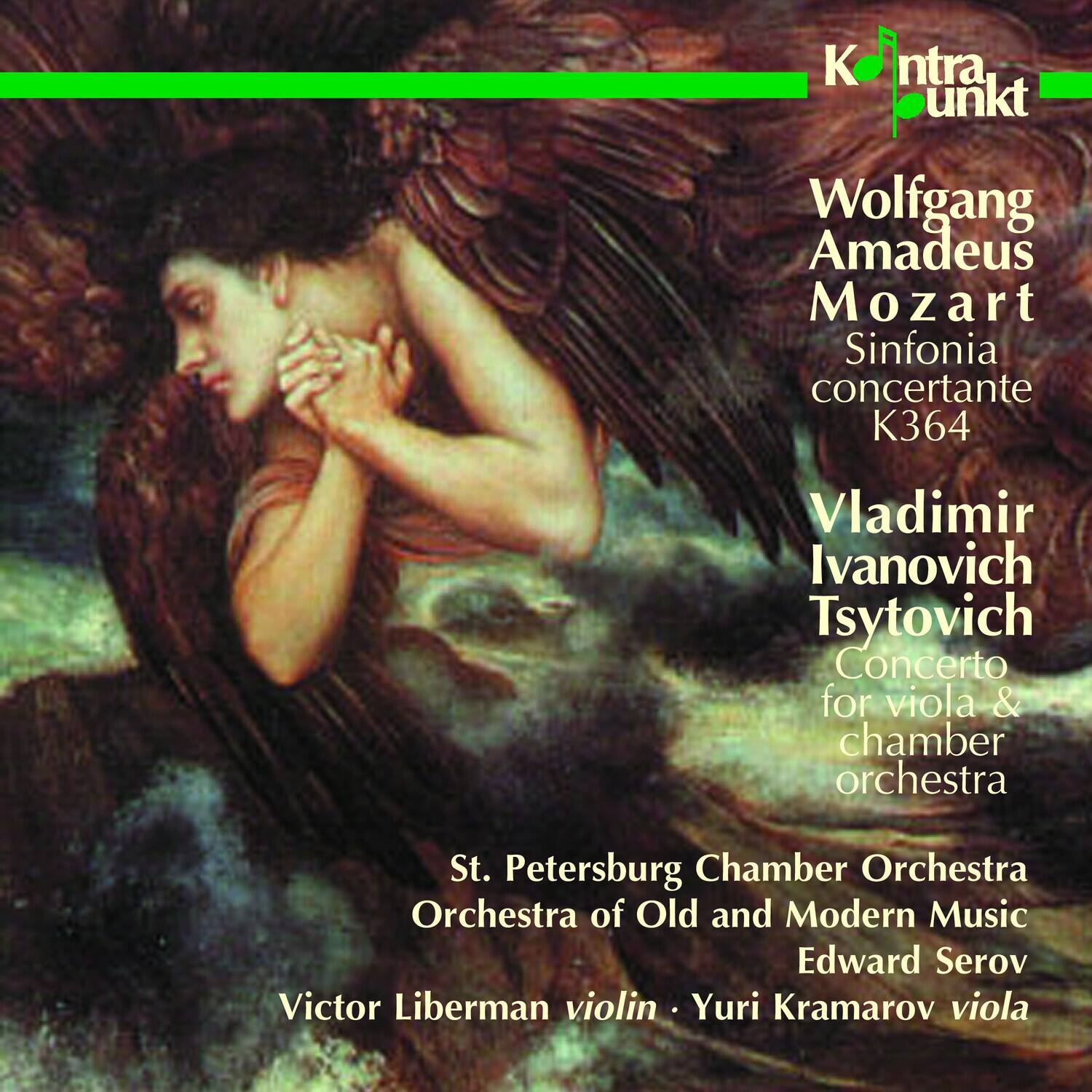 Klassikpunkt

Wolfgang Amadeus Mozart  
Sinfonia concertante K364

Vladimir Ivanovich Tsytovich  
Concerto for viola & chamber orchestra

St. Petersburg Chamber Orchestra  
Orchestra of Old and Modern Music  
Edward Serov

Victor Liberman violin • Yuri Kramarov viola