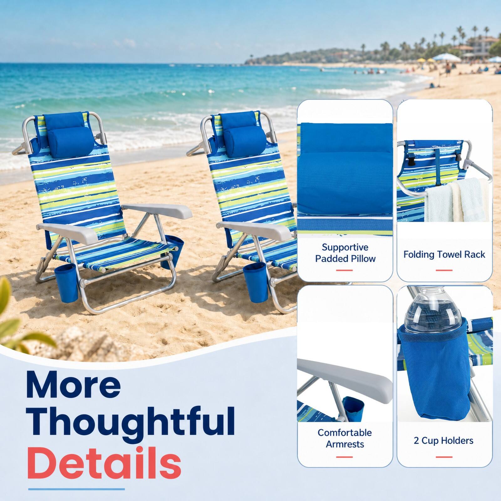 Supportive Padded Pillow  
Folding Towel Rack  
More Thoughtful Details  
Comfortable Armrests  
2 Cup Holders