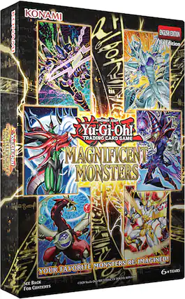 KONAMI
KONAMI
ENGLISH 1st Edition
SHONEN JUMP
Yu-Gi-Oh! TRADING CARD GAME
MAGNIFICENT MONSTERS
MONSTERS RE-IMAGINED!
YOUR FAVORITE
6+ YEARS
DROSHCEISHA EISHA IV TOKYO OKONASE
C2000 Stadio
SEE BACK FOR CONTENTS