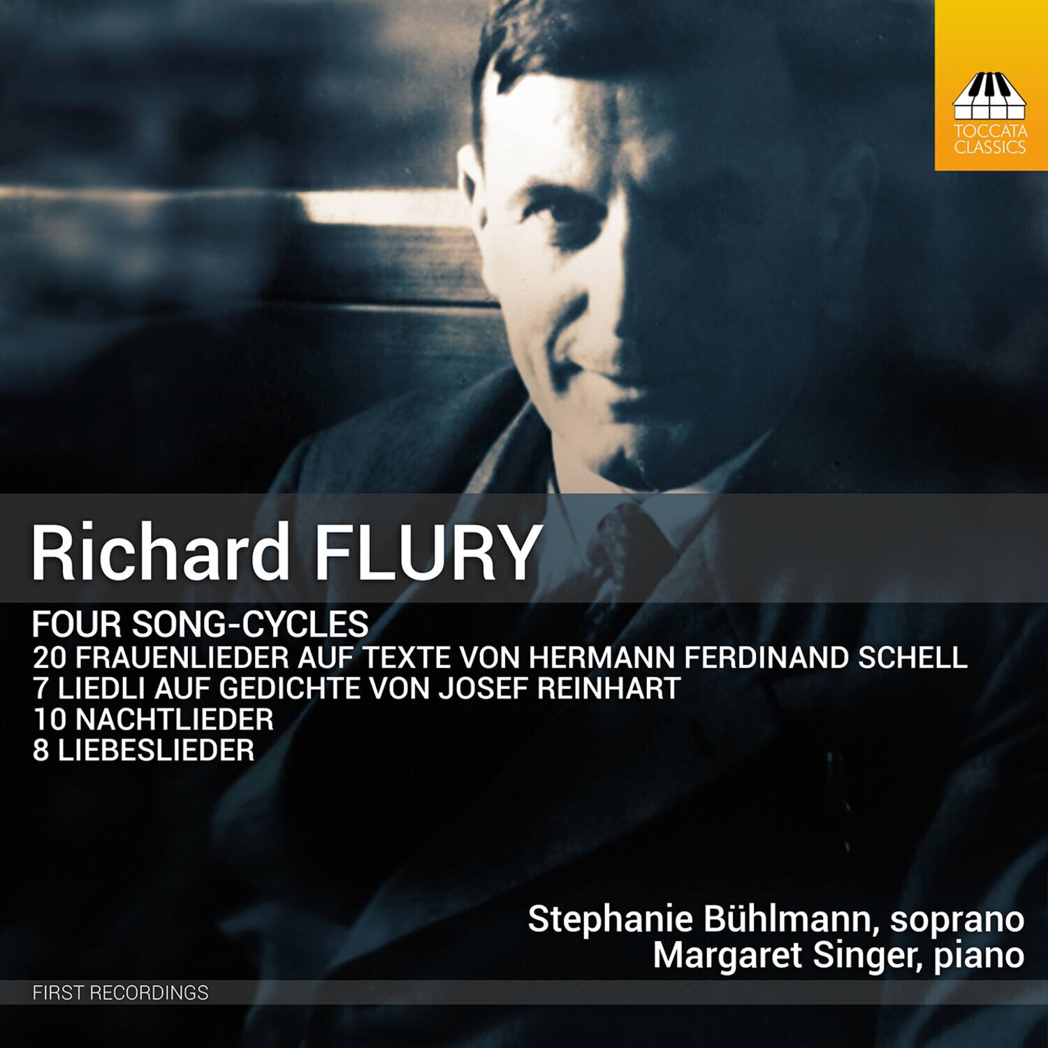 Richard FLURY

FOUR SONG-CYCLES  
20 FRAUENLIEDER AUF TEXTEN VON HERMANN FERDINAND SCHELL  
7 LIEDLI AUF GEDICHTE VON JOSEF REINHART  
10 NACHTLIEDER  
8 LIEBESLIEDER

Stephanie Bühlmann, soprano  
Margaret Singer, piano

FIRST RECORDINGS