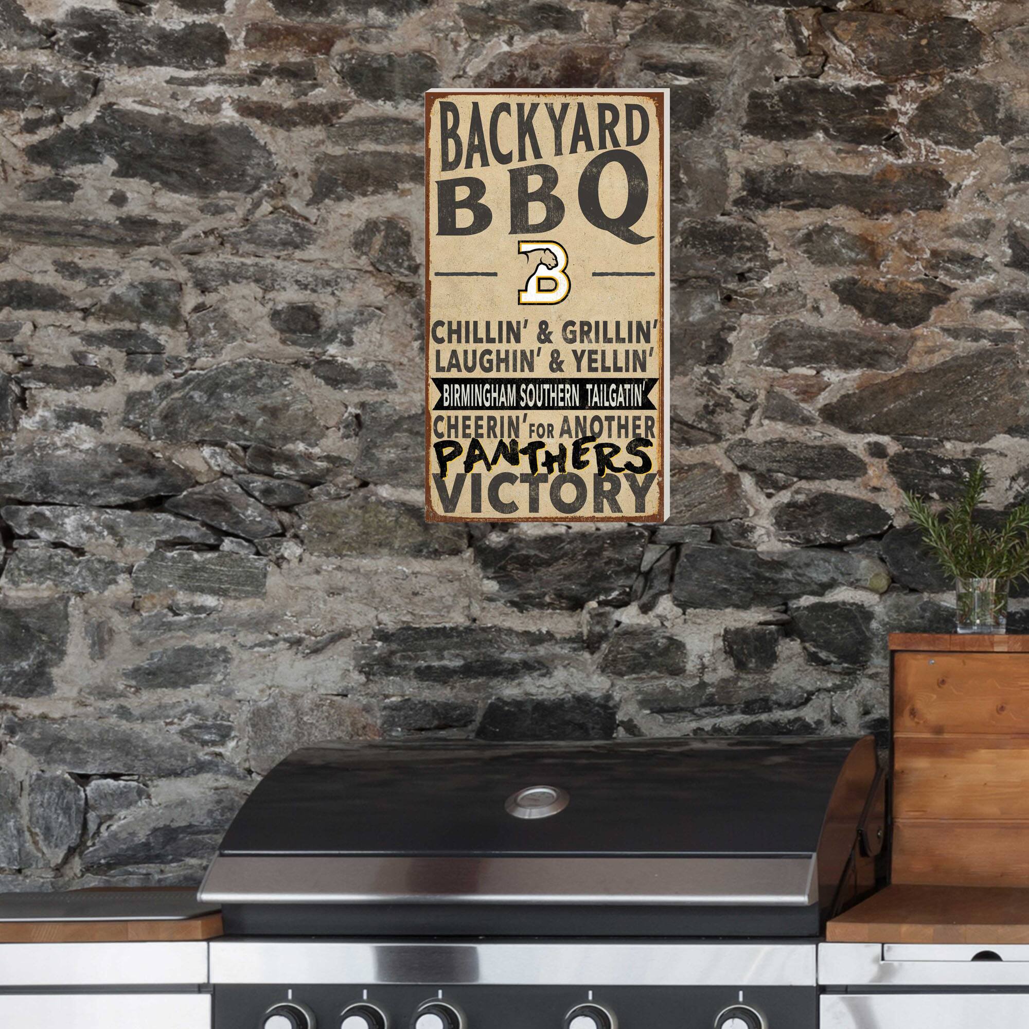 BACKYARD BBQ  
B  
CHILLIN' & GRILLIN'  
LAUGHIN' & YELLIN'  
BIRMINGHAM SOUTHERN TAILGATIN'  
CHEERIN' FOR ANOTHER  
PANTHERS VICTORY