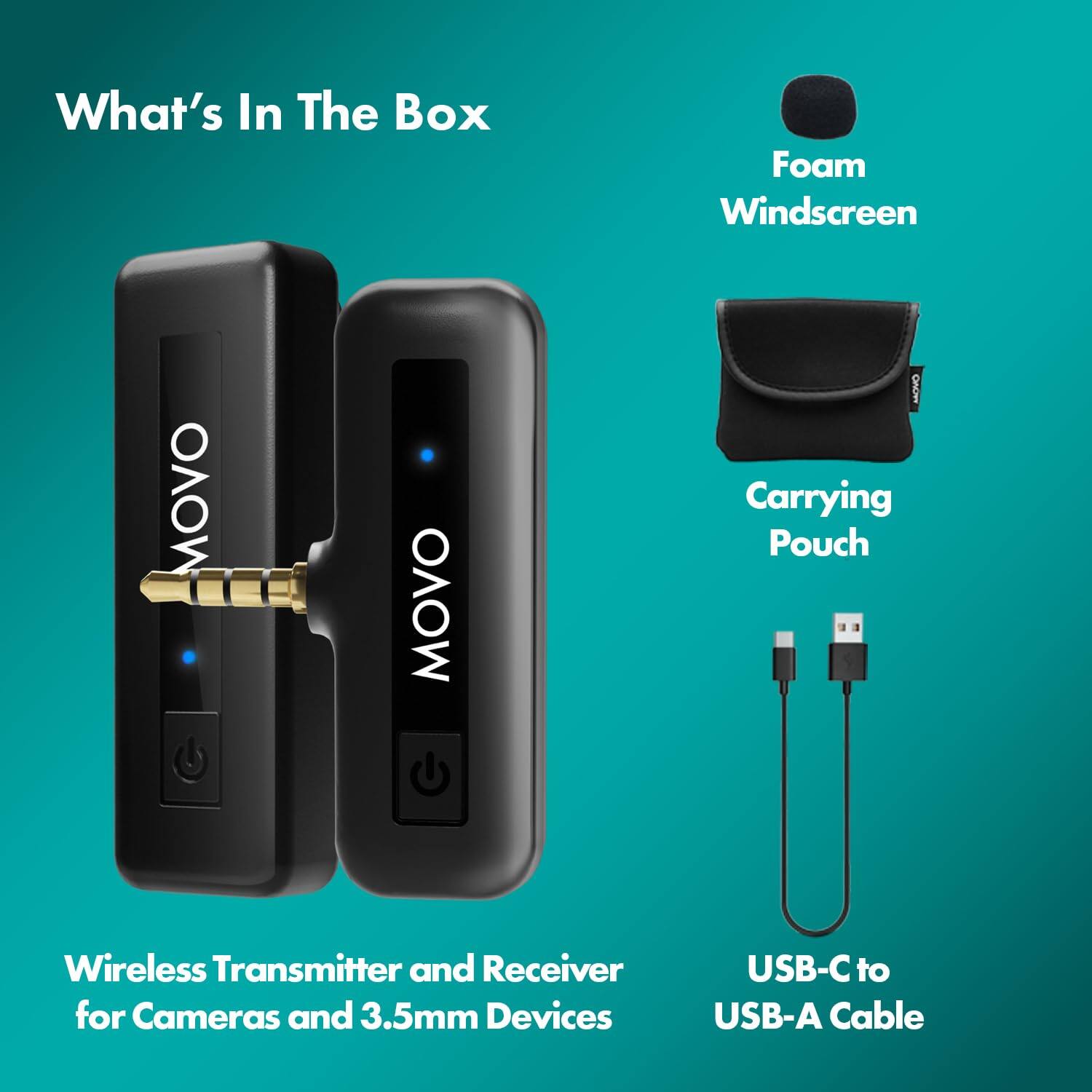 What's In The Box

- Wireless Transmitter and Receiver for Cameras and 3.5mm Devices
- Foam Windscreem
- Carrying Pouch
- USB-C to USB-A Cable