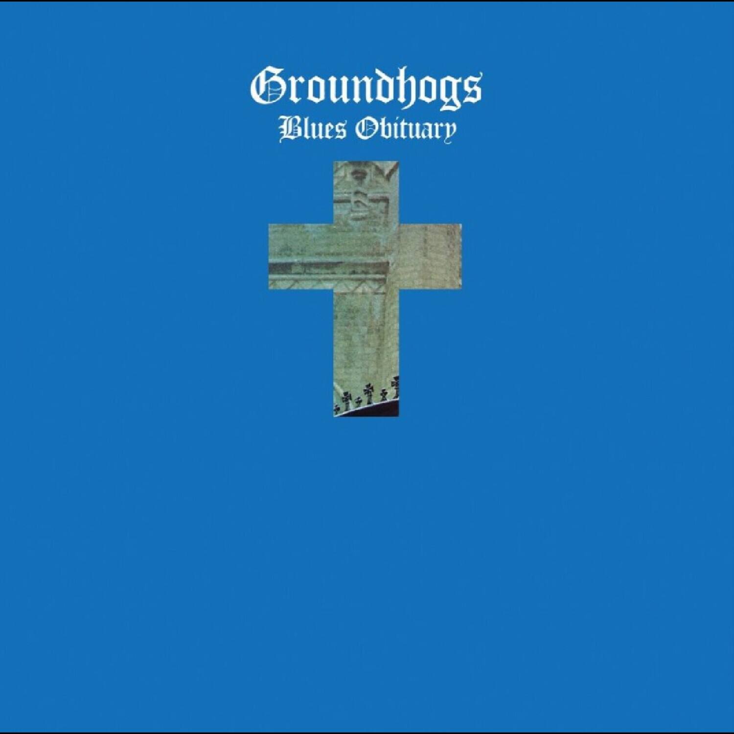 Groundhogs  
Blues Obituary