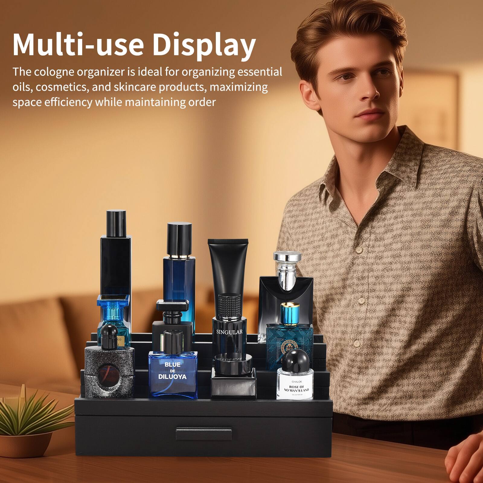 Multi-use Display

The cologne organizer is ideal for organizing essential oils, cosmetics, and skincare products, maximizing space efficiency while maintaining order.

SINGULAR BLUE DE DILUOYA